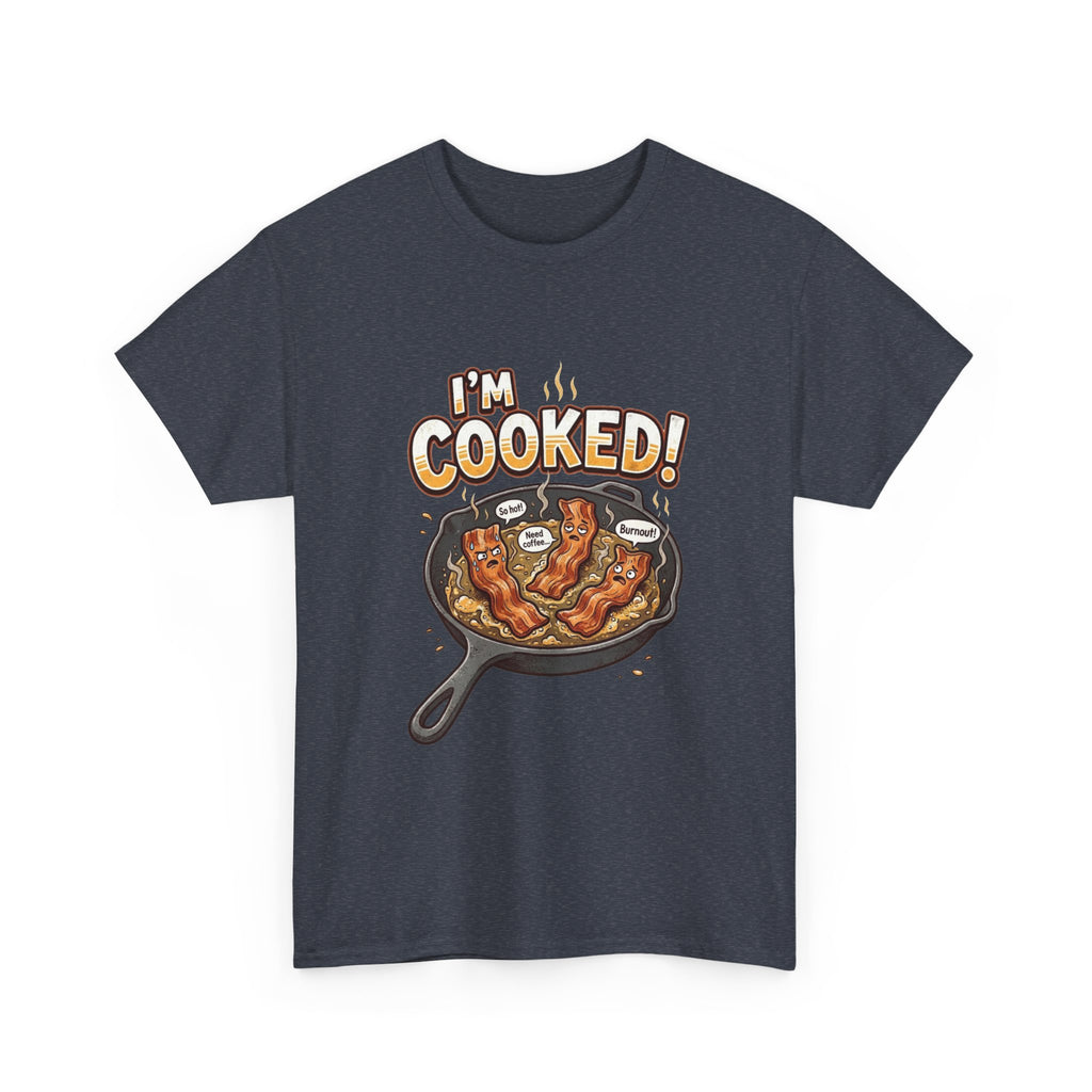 I’m Cooked! Bacon Skillet Tee