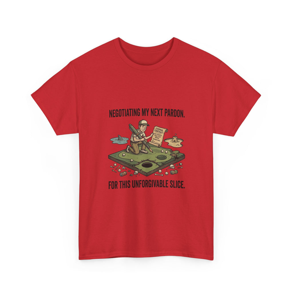 Golf T-Shirt — "Negotiating My Next Pardon For This Unforgivable Slice" Golf Graphic Tee