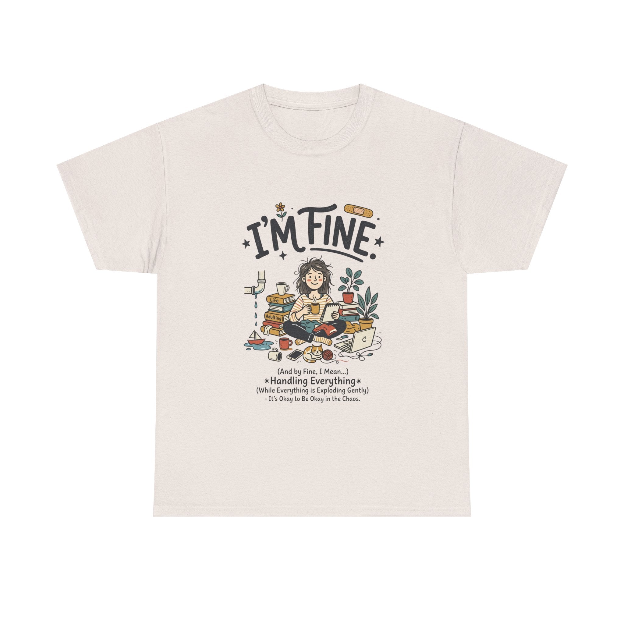 I'm Fine Funny Mental Health T-Shirt — Relatable Self-Care Graphic Tee