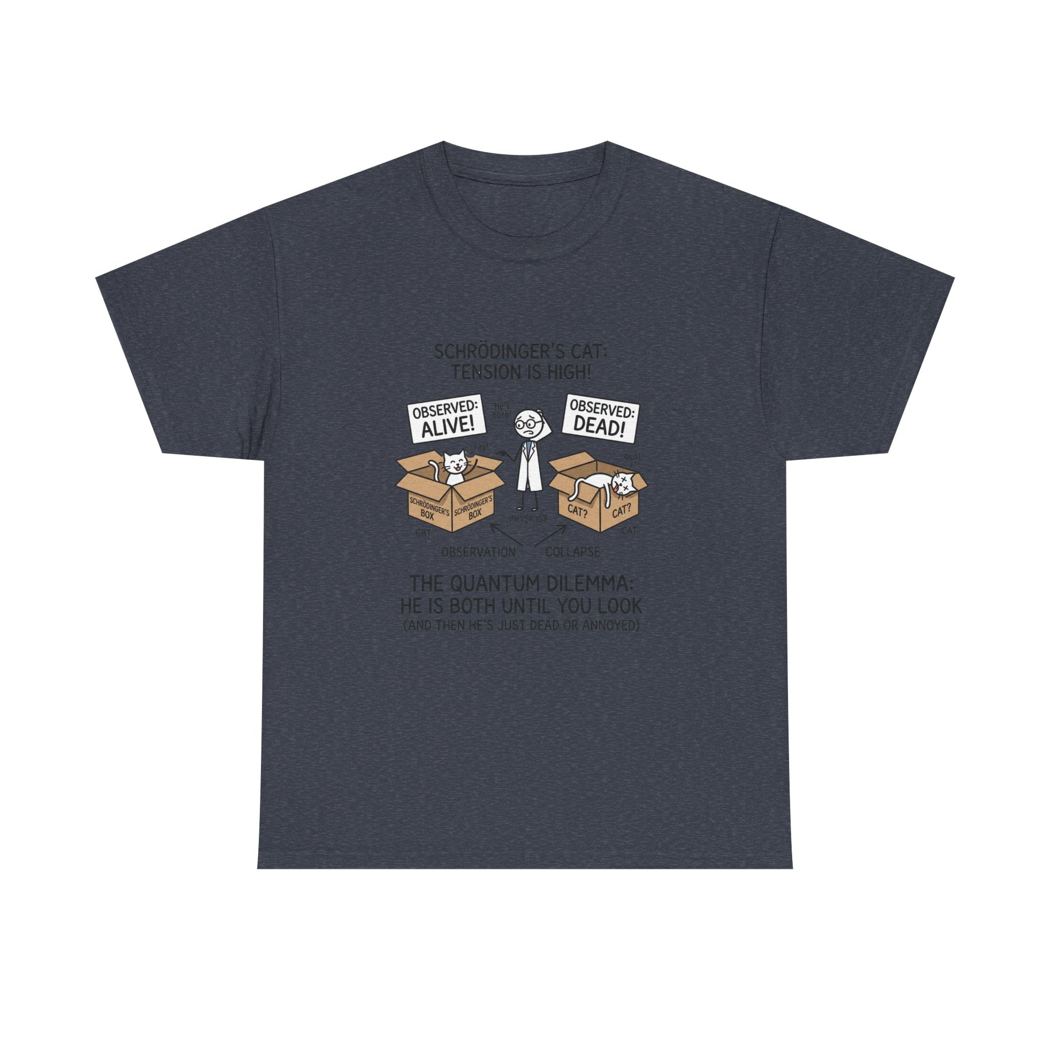 Schrödinger's Cat Funny Science T-Shirt — Quantum Mechanics Humor Tee