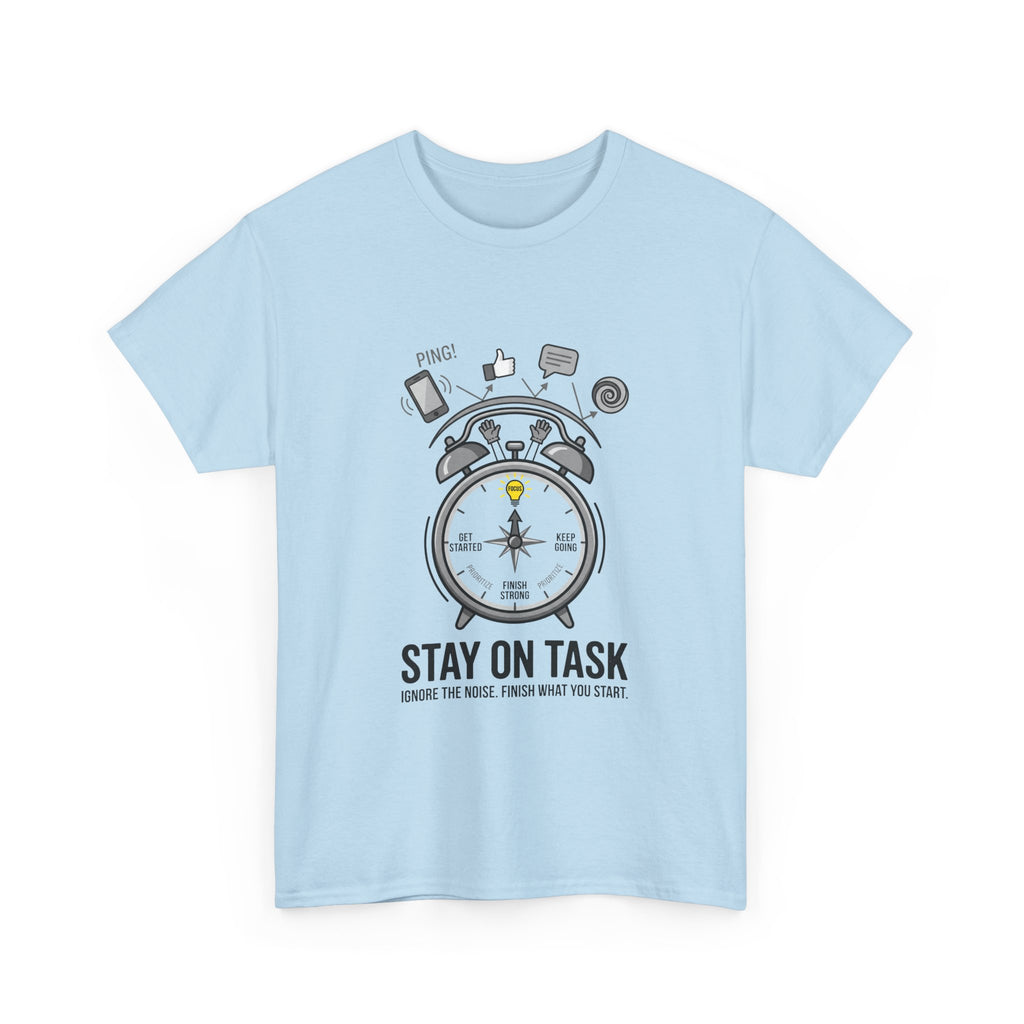 Stay On Task T-Shirt — Motivational Alarm Clock Design