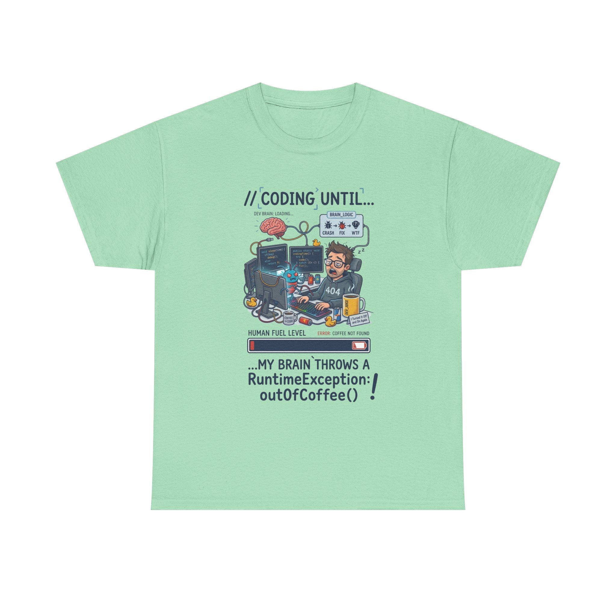 Coding Until My Brain Throws a RuntimeException T-Shirt