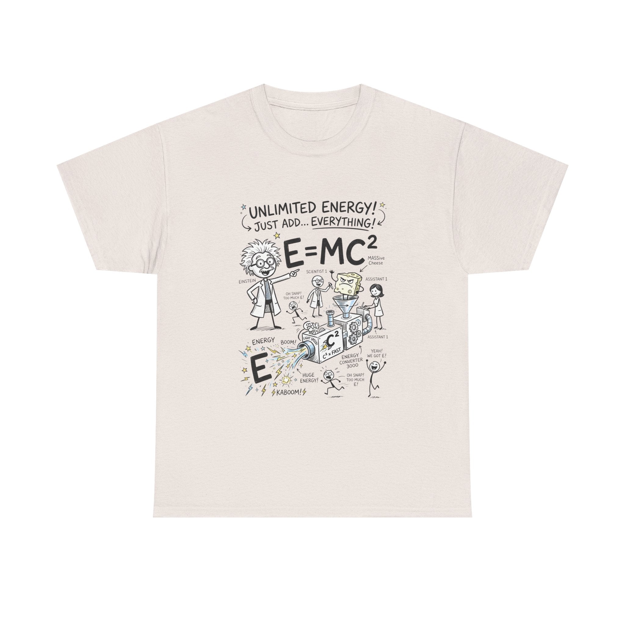 Science Cartoon T-Shirt — "Unlimited Energy! Just Add Everything" E=MC2 Graphic Tee