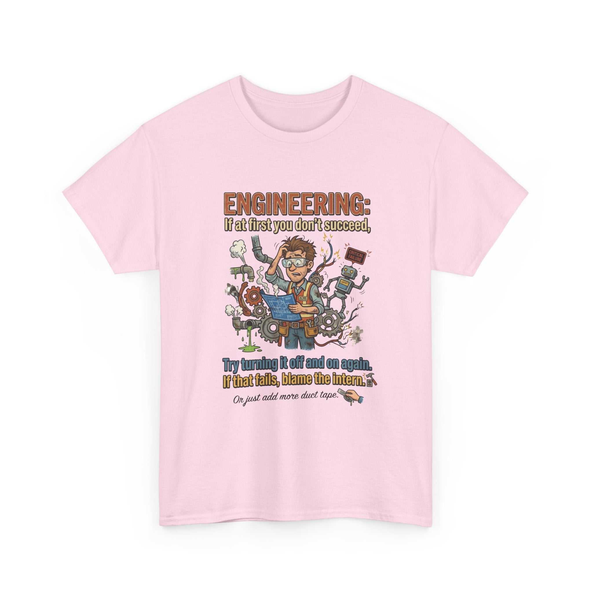 Engineering T-Shirt – Funny "If at first you don't succeed... Try bending it" Graphic Tee for Engineers