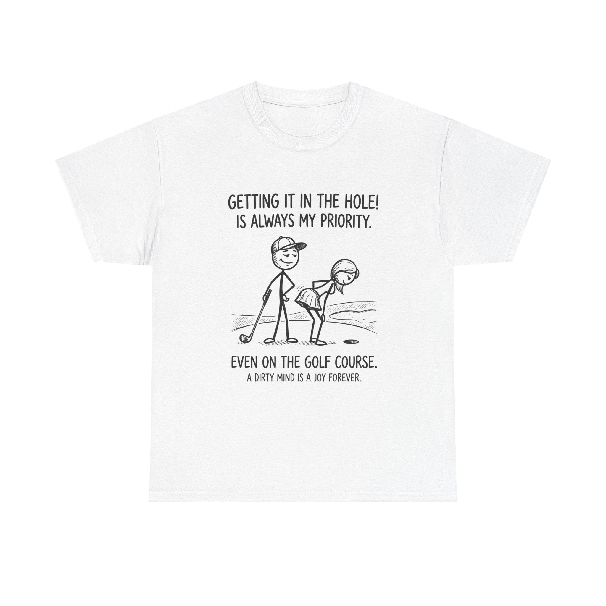 Golf T‑Shirt - "Getting It in the Hole!" Funny Golf Humor Tee