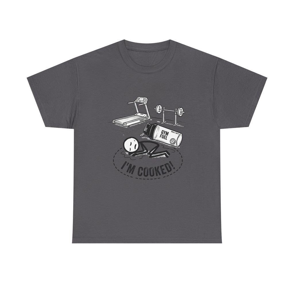 Fitness Humor T‑Shirt — "I'm Cooked!" Workout Exhaustion Tee