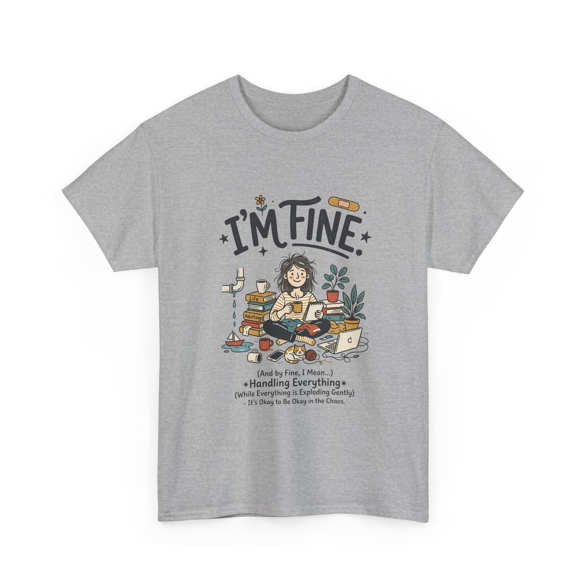 I'm Fine Funny Mental Health T-Shirt — Relatable Self-Care Graphic Tee