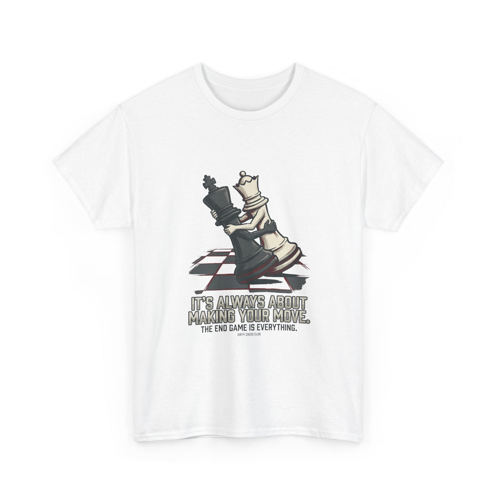 Chess Checkmate T‑Shirt – "The End Game Is Everything" Strategy Tee
