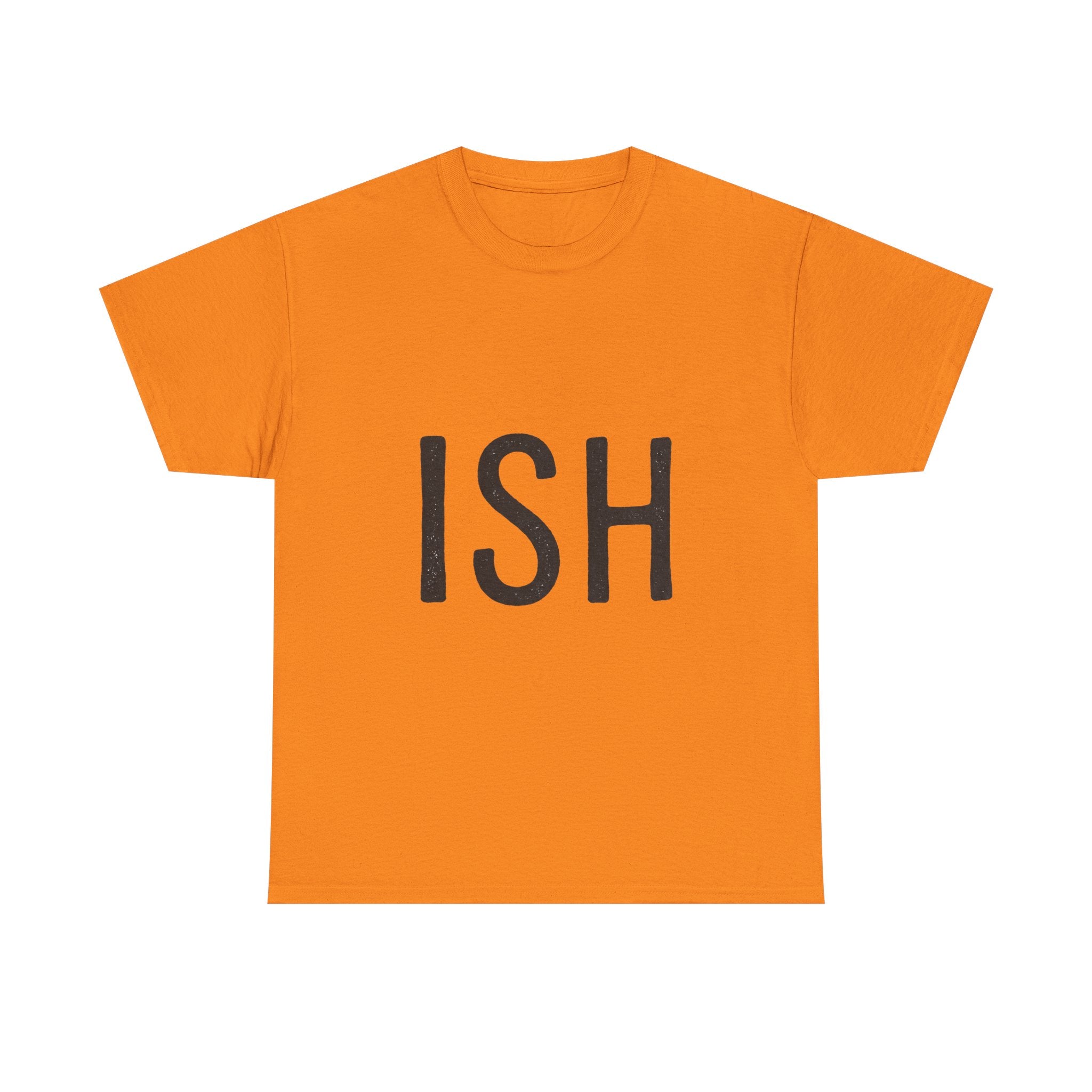 Ish Graphic Tee — Minimal 'ISH' Text Shirt, Casual Everyday White T‑Shirt