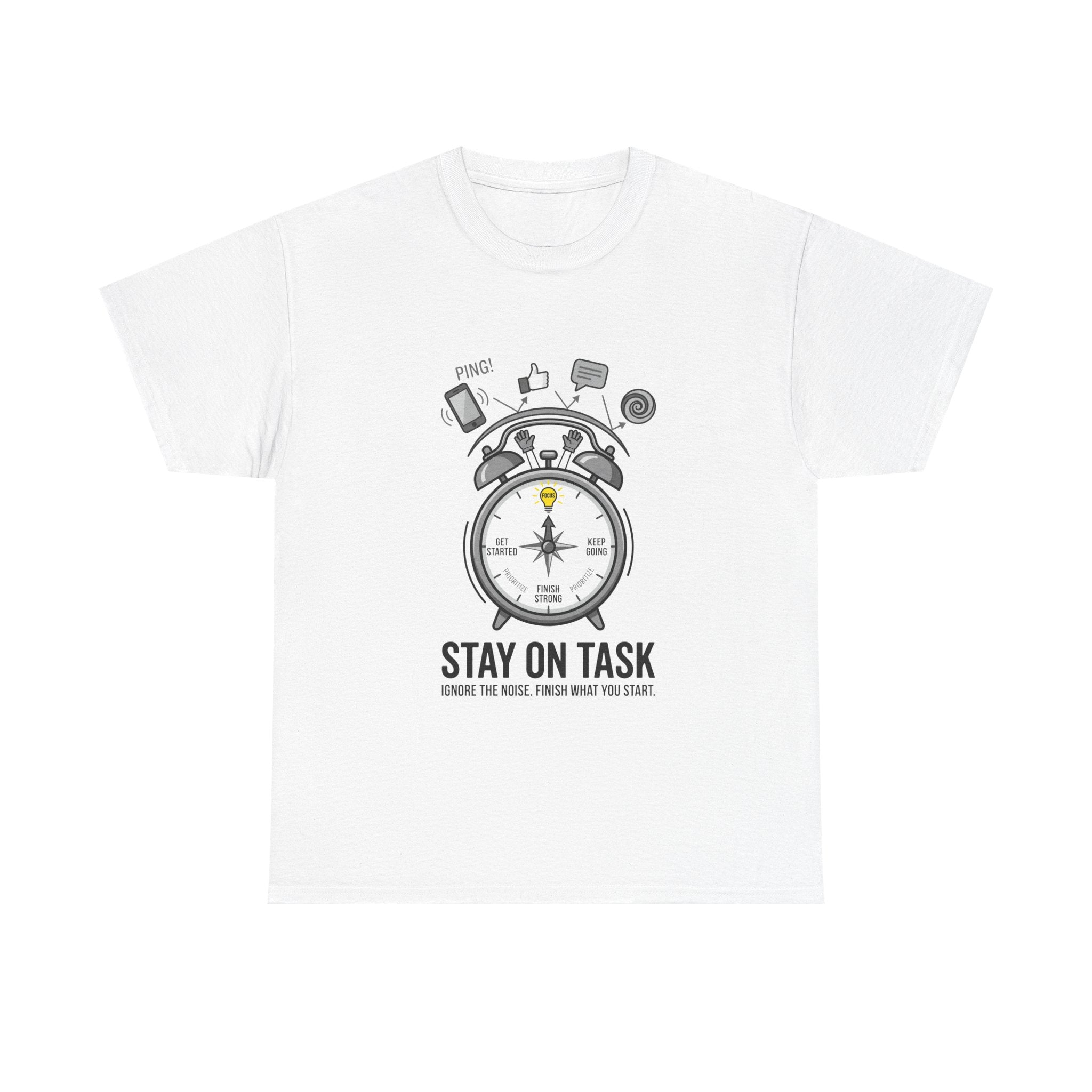 Stay On Task T-Shirt — Motivational Alarm Clock Design