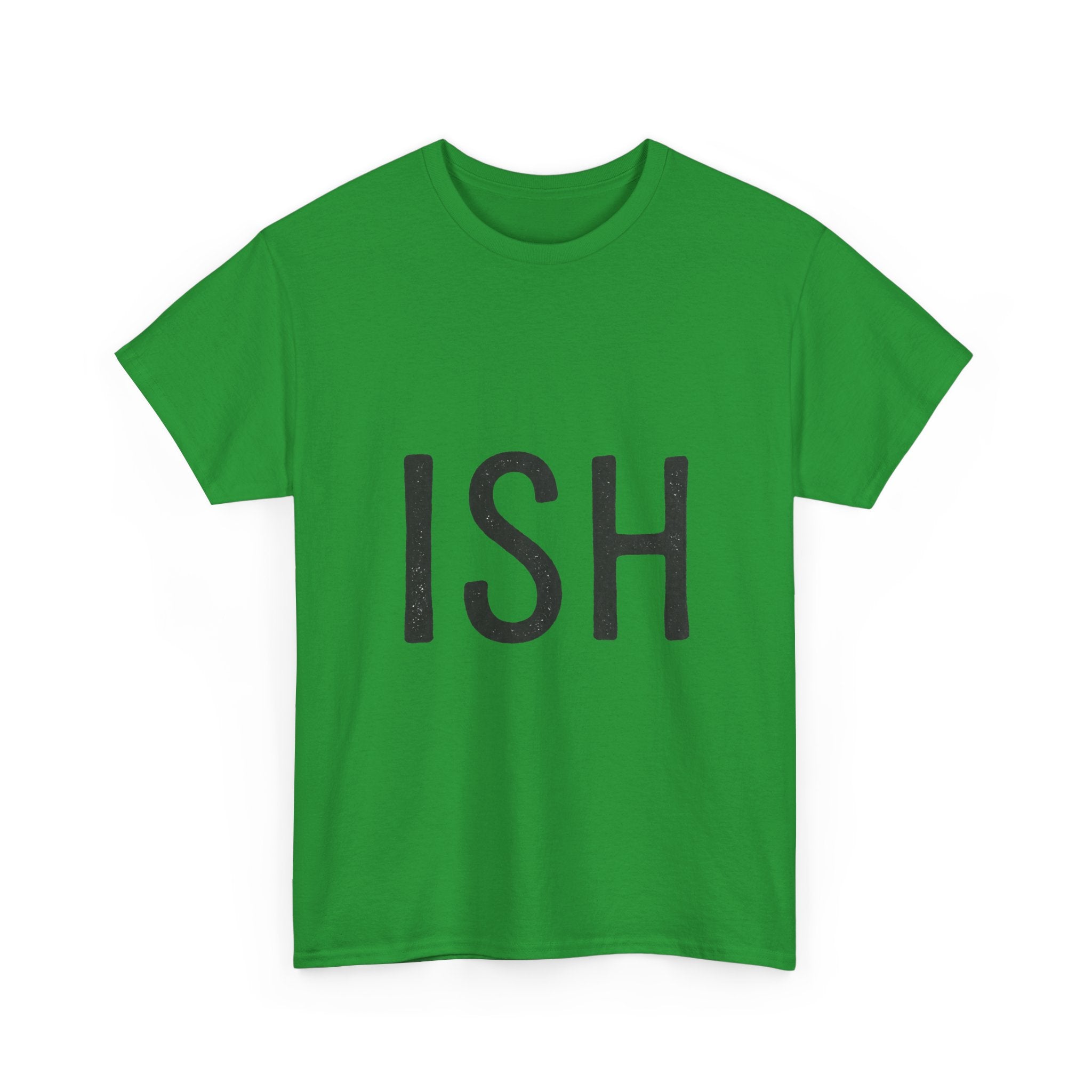 Ish Graphic Tee — Minimal 'ISH' Text Shirt, Casual Everyday White T‑Shirt