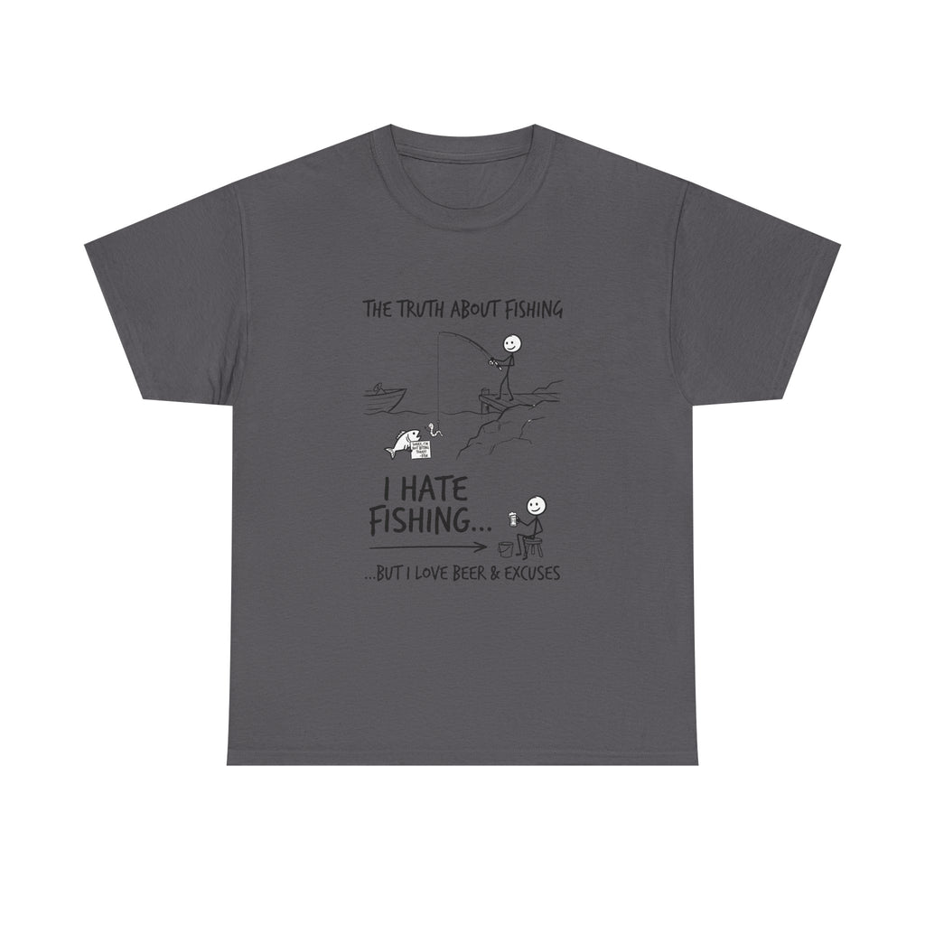 Fishing Joke Tee — "I Hate Fishing... But I Love Beer & Excuses"