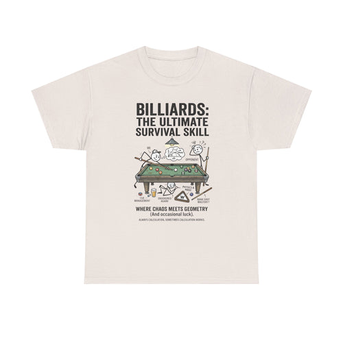 Billiards: The Ultimate Survival Skill T-Shirt — Funny Pool Humor Tee