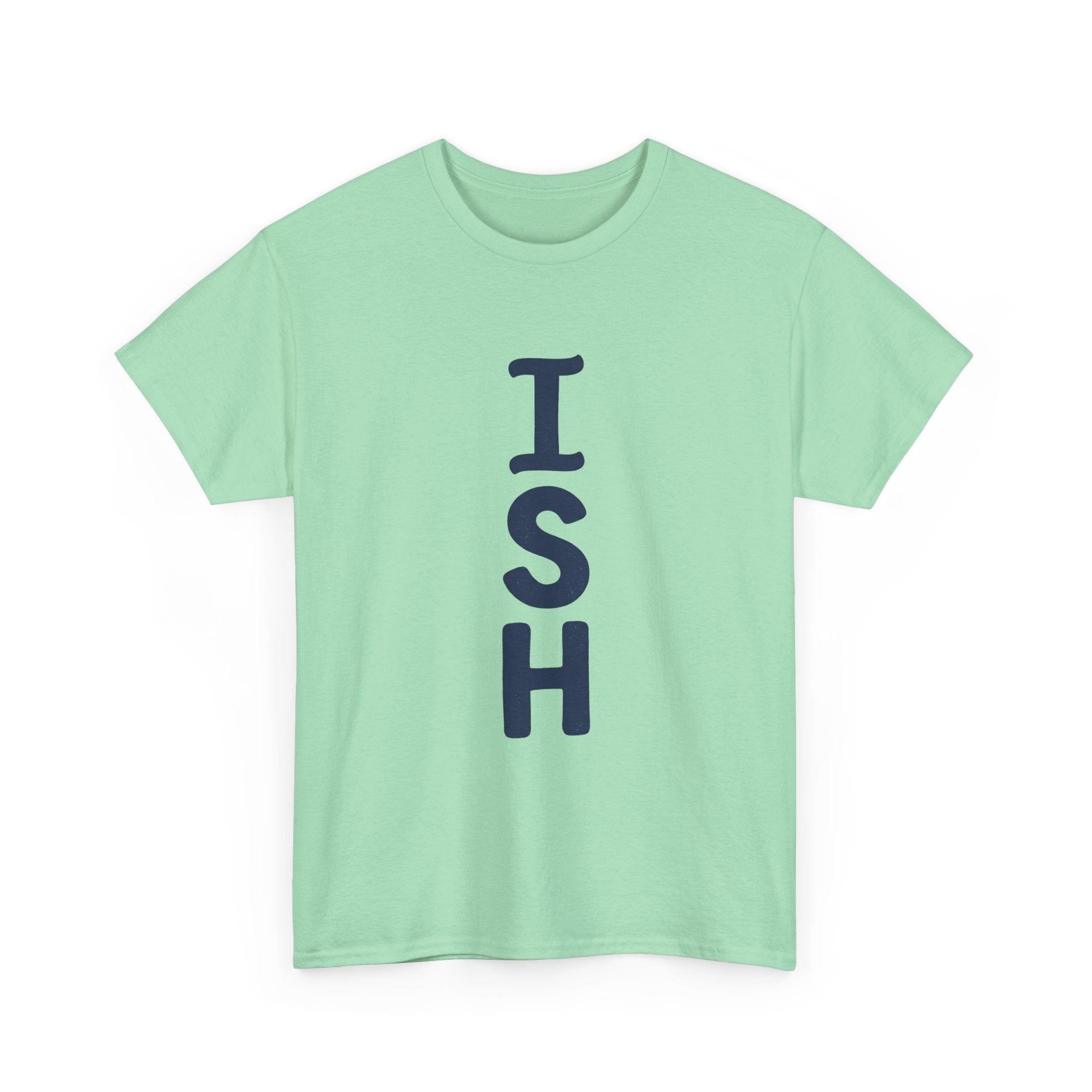 ISH Vertical Graphic Tee — Playful 'ISH' Text Casual T‑Shirt
