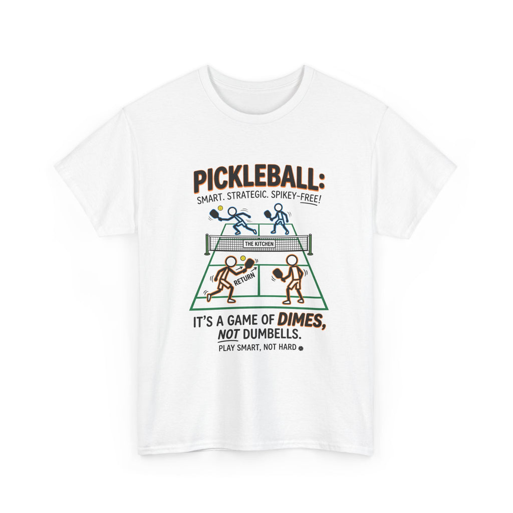 Pickleball Tee — "Pickleball: It’s a Game of Dimes, Not Dumbells" Casual Sports Shirt