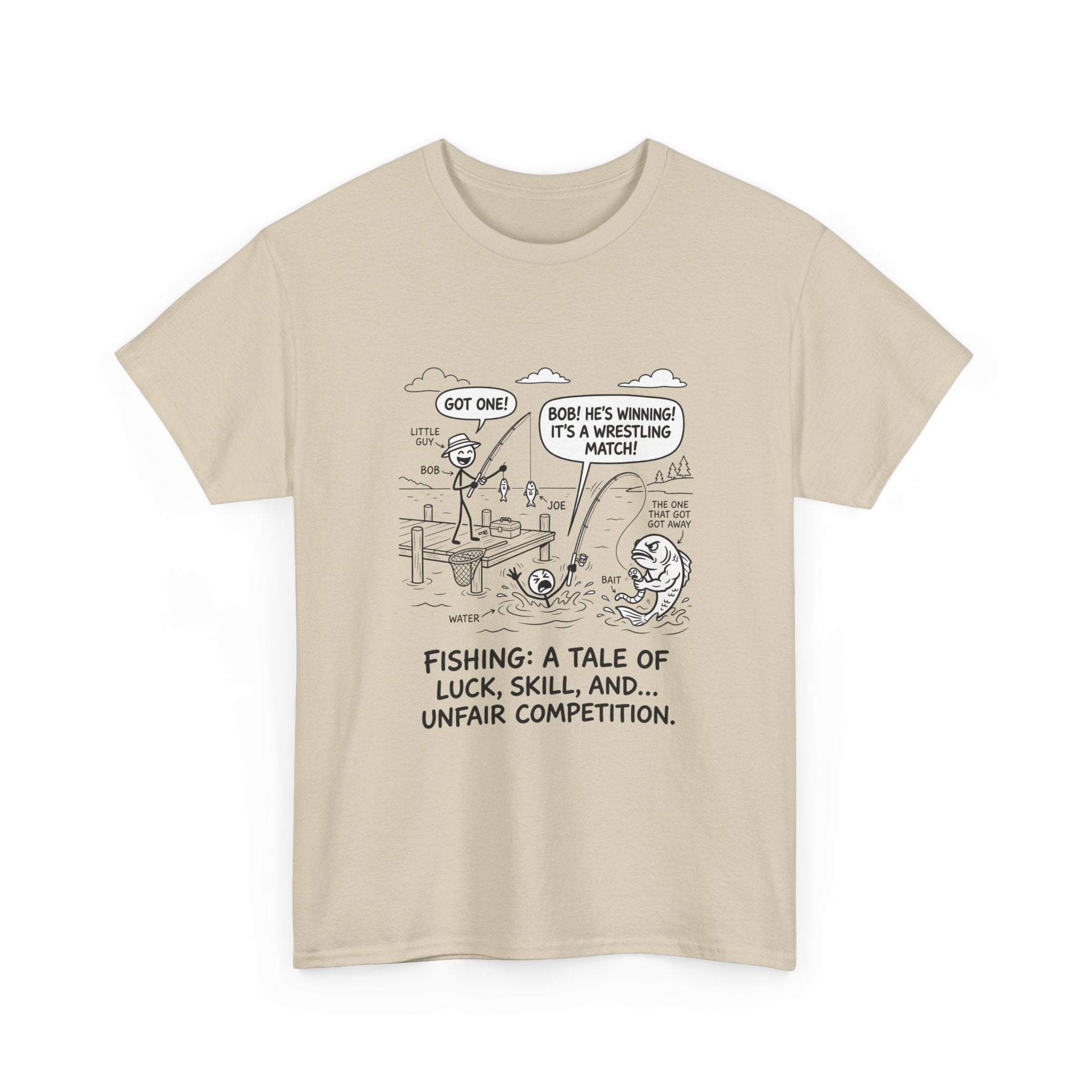Fishing Cartoon T-Shirt — “Fishing: A Tale of Luck, Skill, and... Unfair Competition”