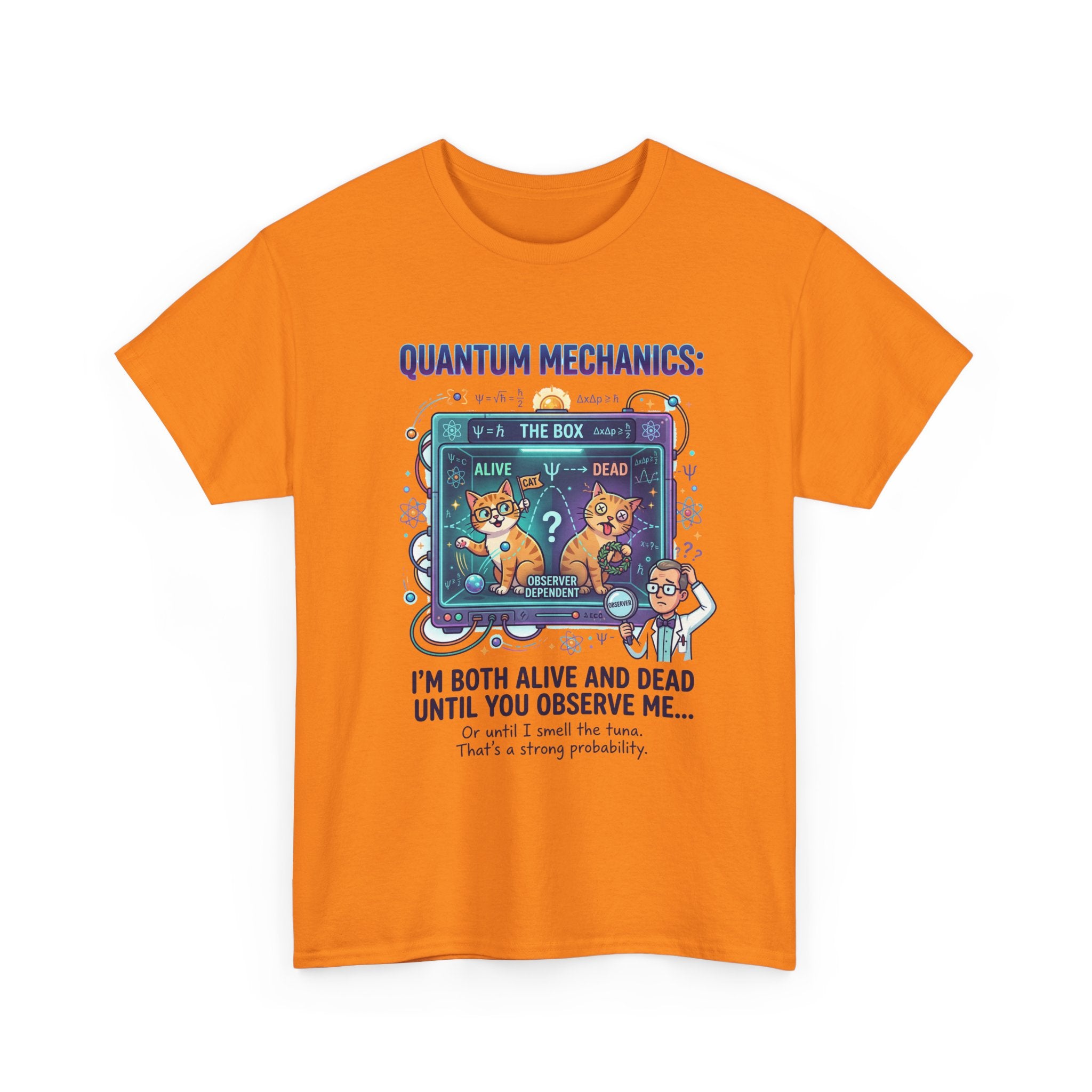Quantum Mechanics Schrödinger's Cat T-Shirt — I'm Both Alive and Dead Funny Science Tee