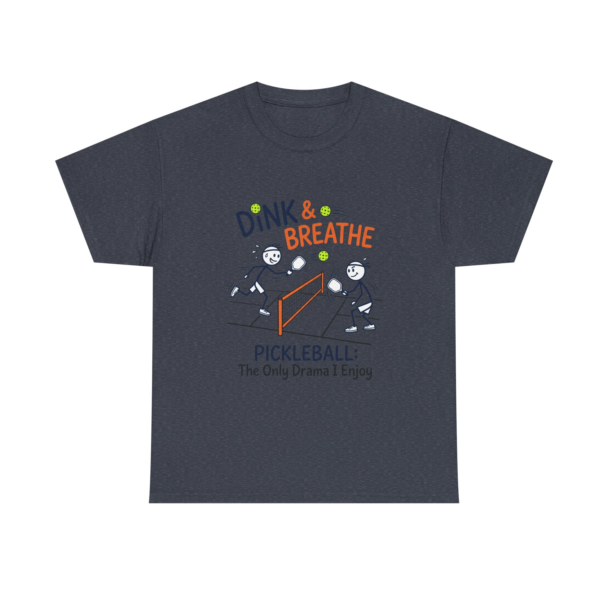 Pickleball Tee — "Dink & Breathe" Funny Pickleball Shirt: The Only Drama I Enjoy