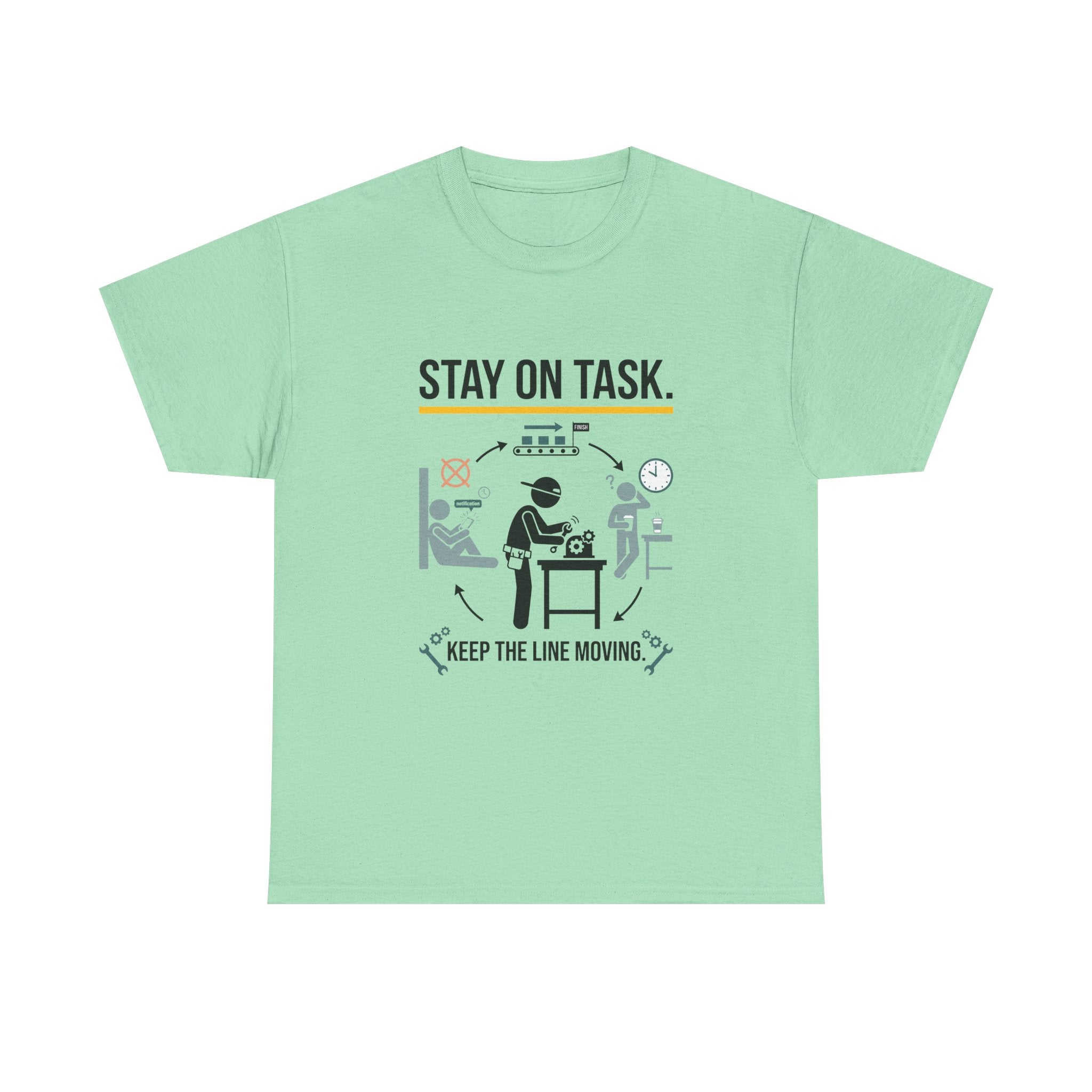 Stay On Task T-Shirt — Keep the Line Moving Productivity Tee