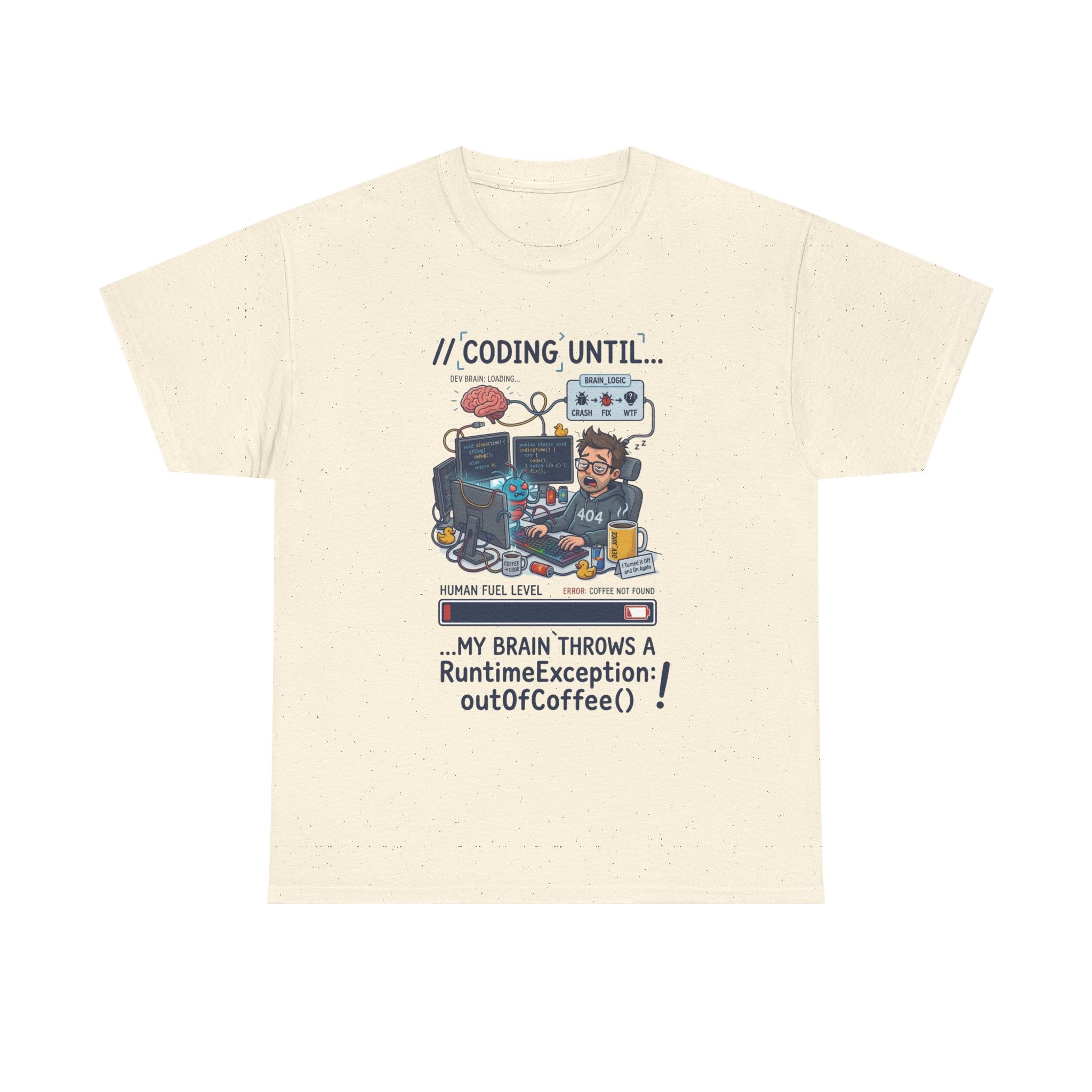 Coding Until My Brain Throws a RuntimeException T-Shirt
