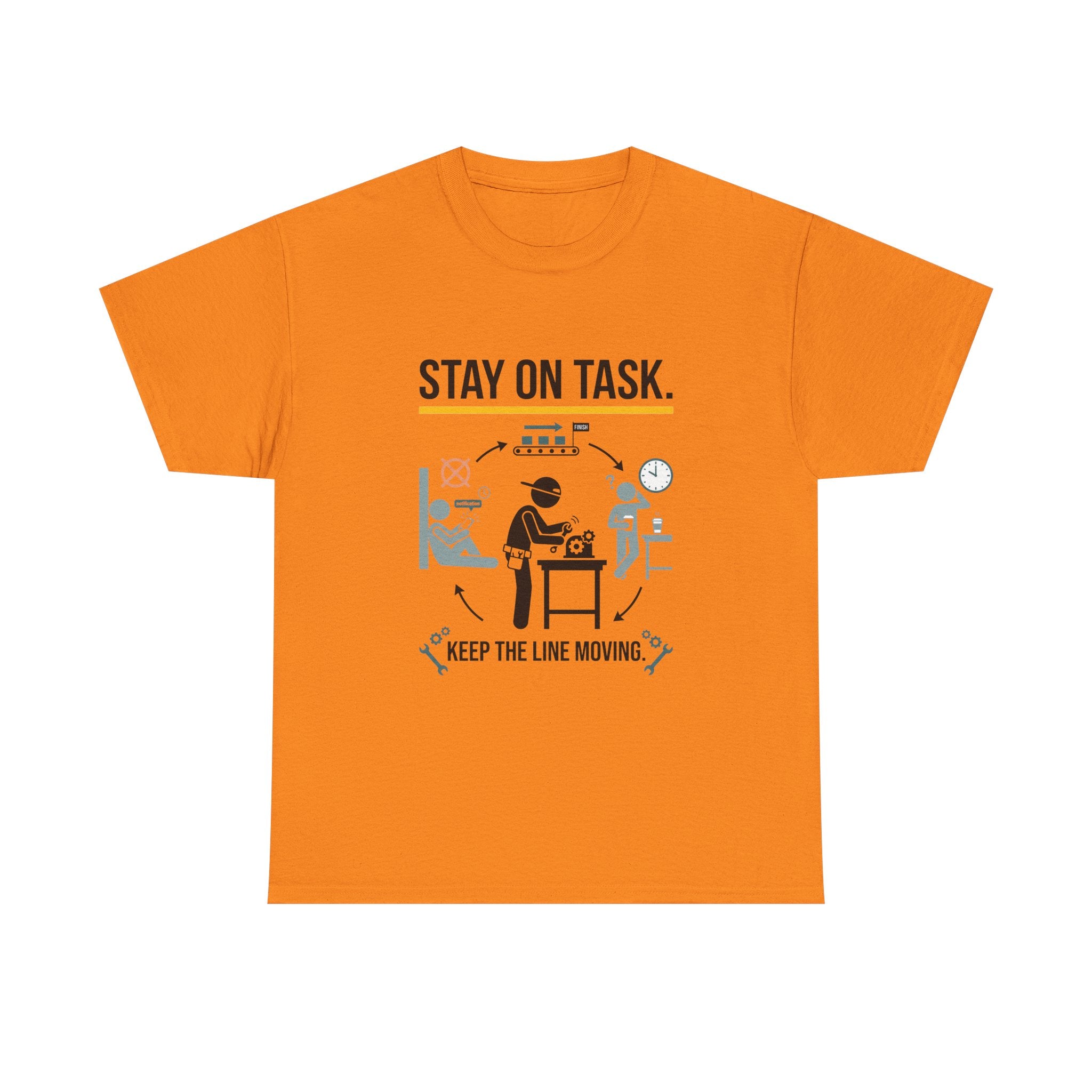 Stay On Task T-Shirt — Keep the Line Moving Productivity Tee