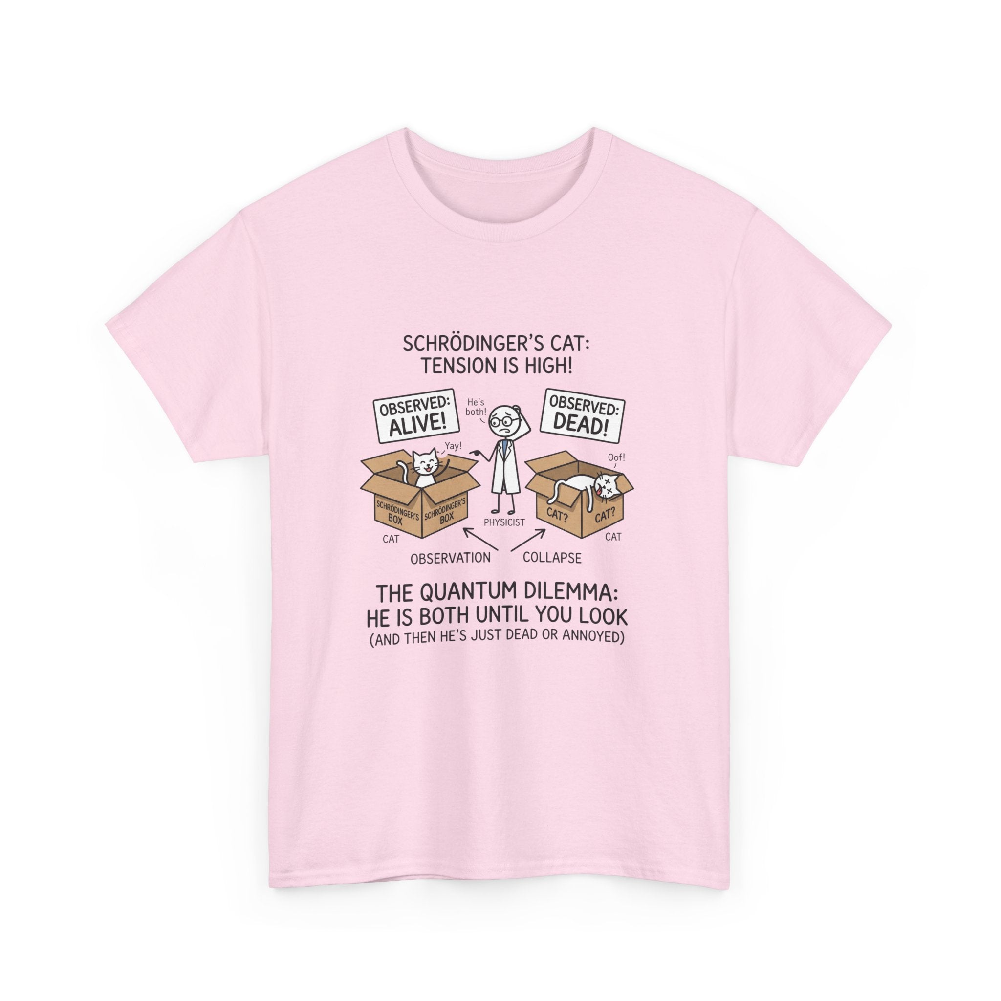 Schrödinger's Cat Funny Science T-Shirt — Quantum Mechanics Humor Tee