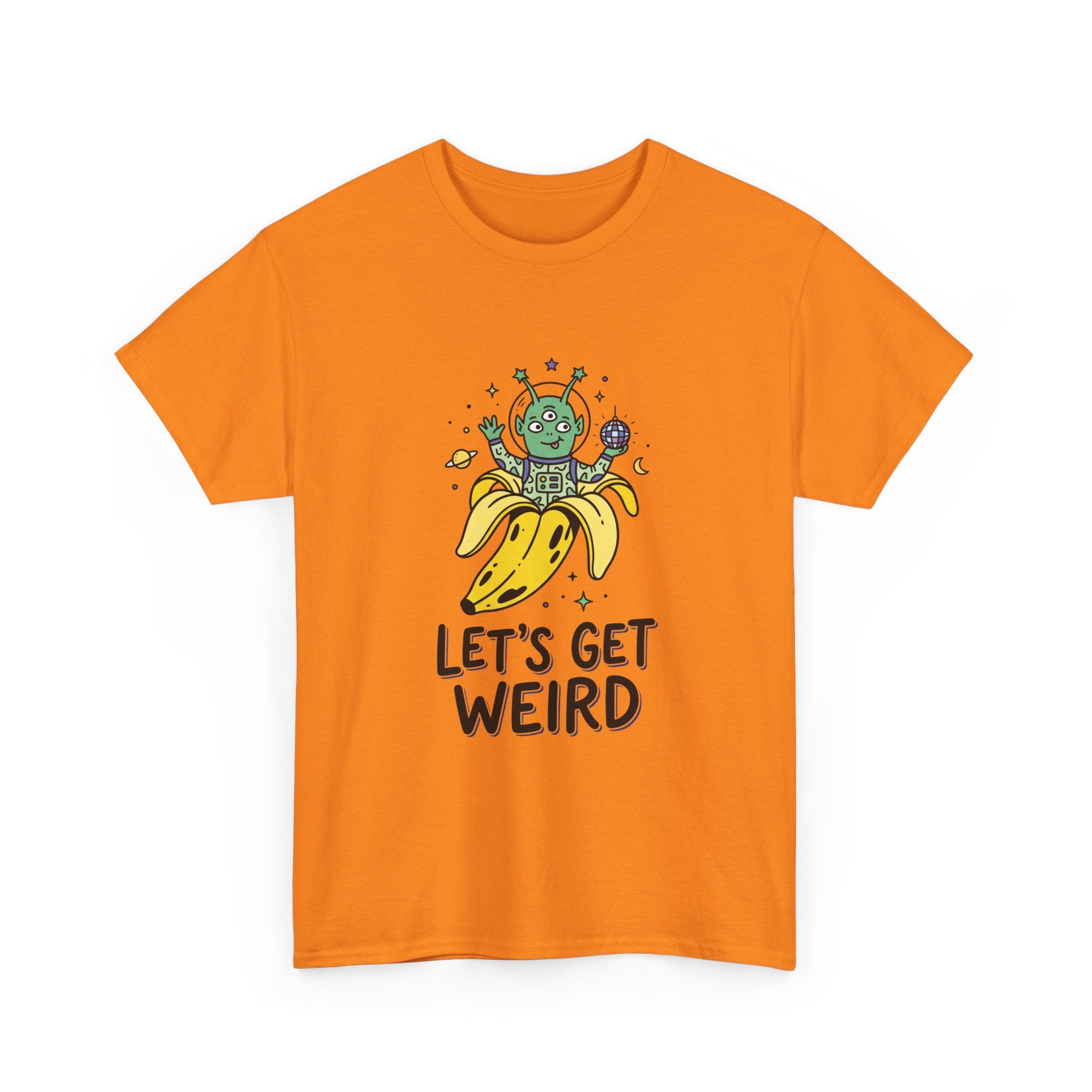 Let's Get Weird Banana Alien T-Shirt