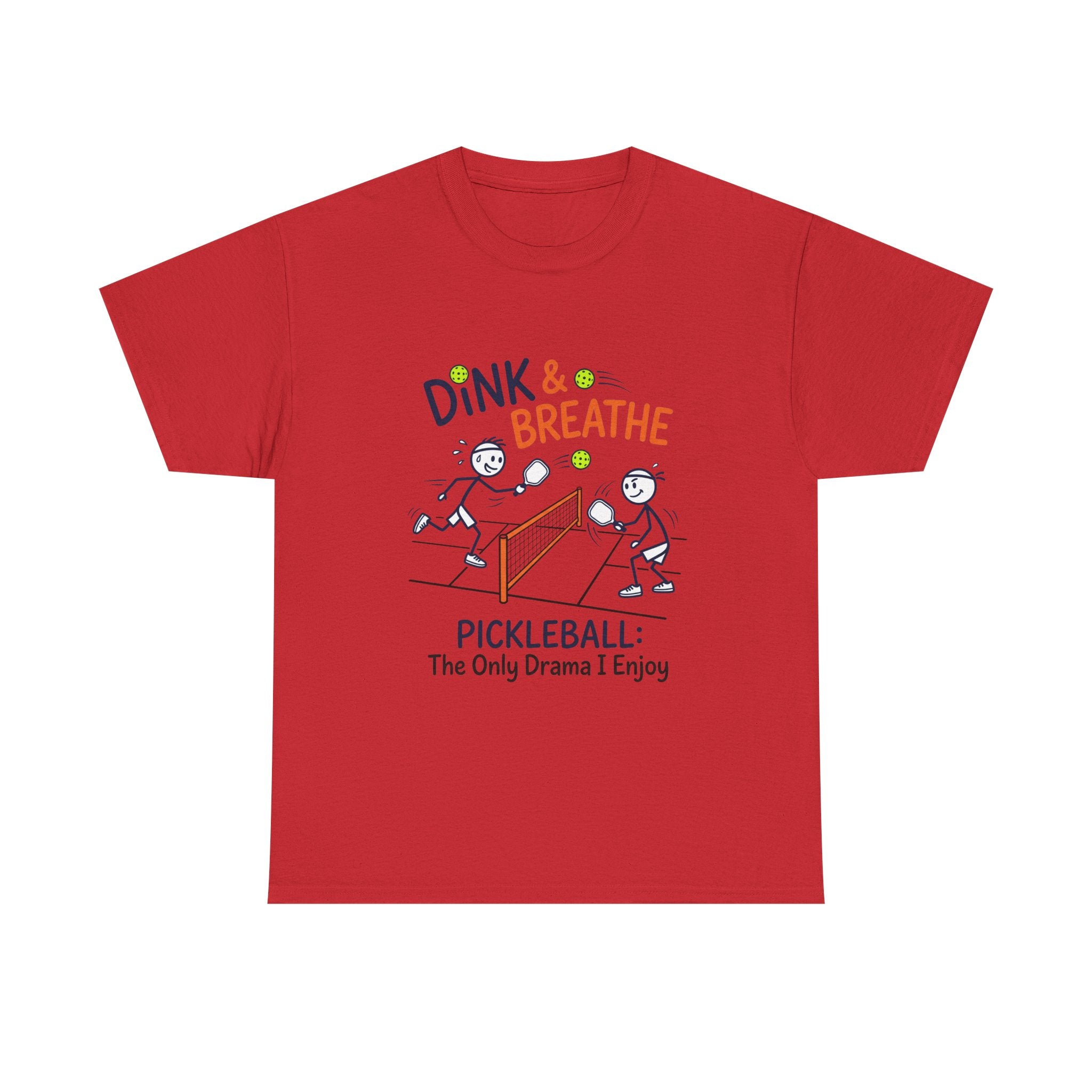 Pickleball Tee — "Dink & Breathe" Funny Pickleball Shirt: The Only Drama I Enjoy
