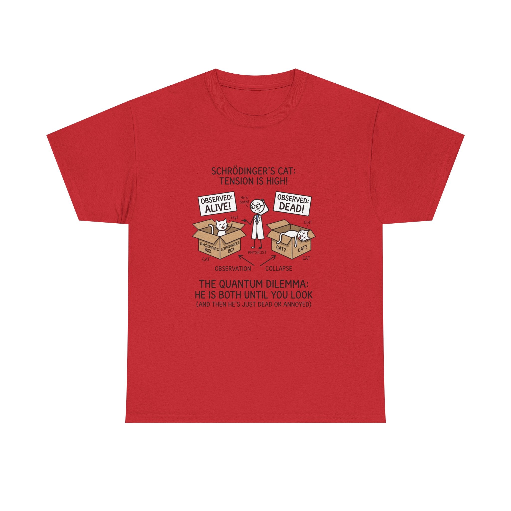 Schrödinger's Cat Funny Science T-Shirt — Quantum Mechanics Humor Tee