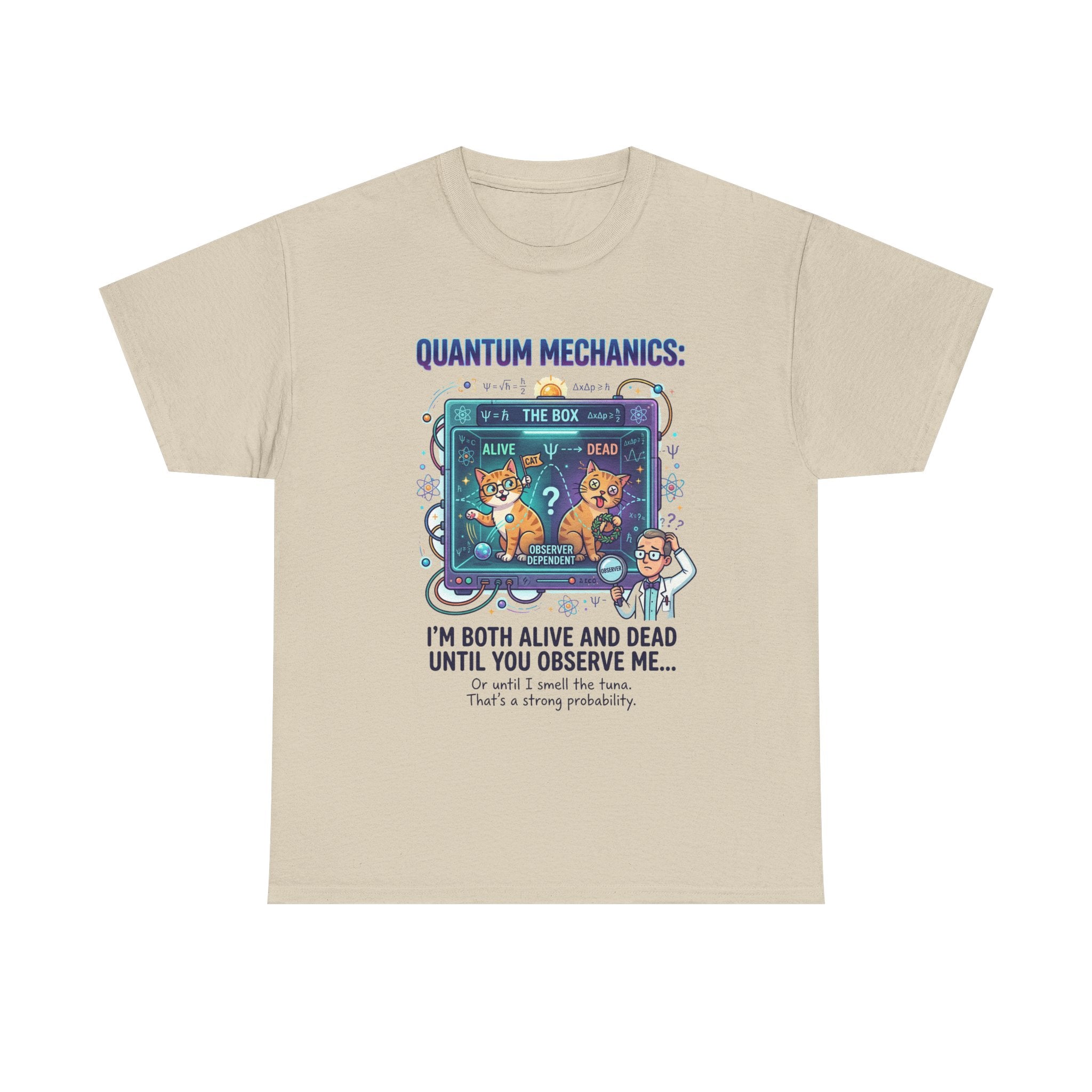 Quantum Mechanics Schrödinger's Cat T-Shirt — I'm Both Alive and Dead Funny Science Tee