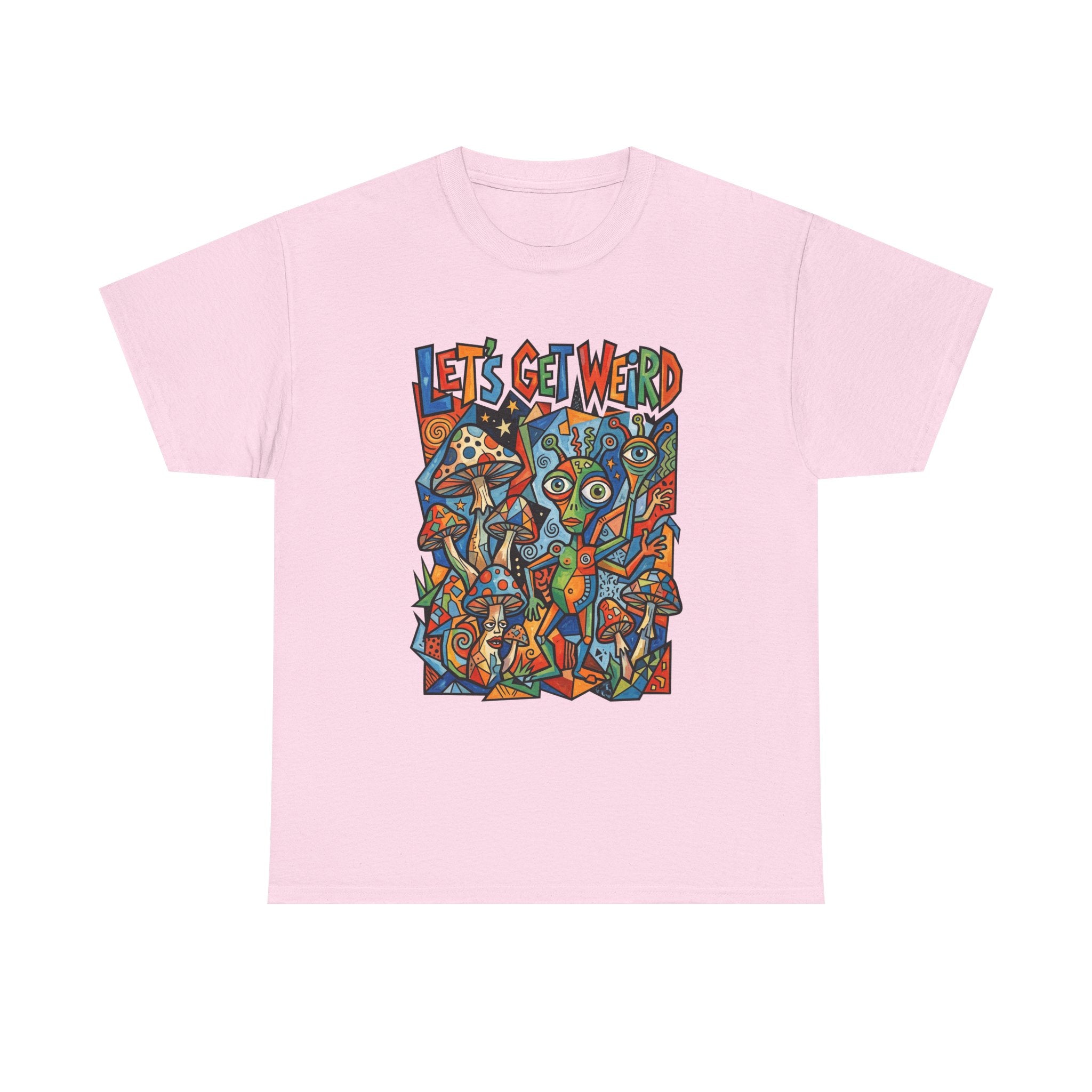 Let's Get Weird Psychedelic T-Shirt