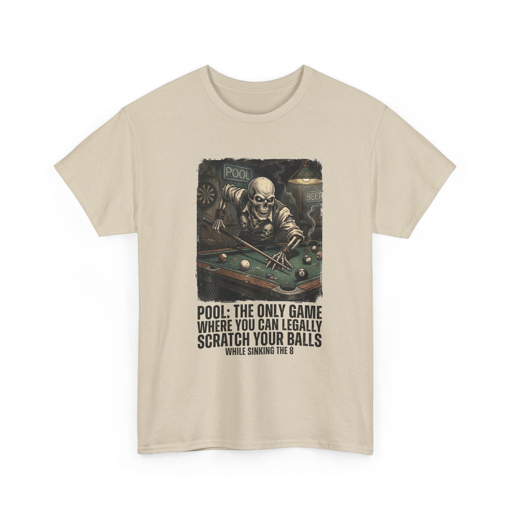 Pool Player T‑Shirt — "Pool: The Only Game Where You Can Legally Scratch Your Balls" Funny Billiards Tee