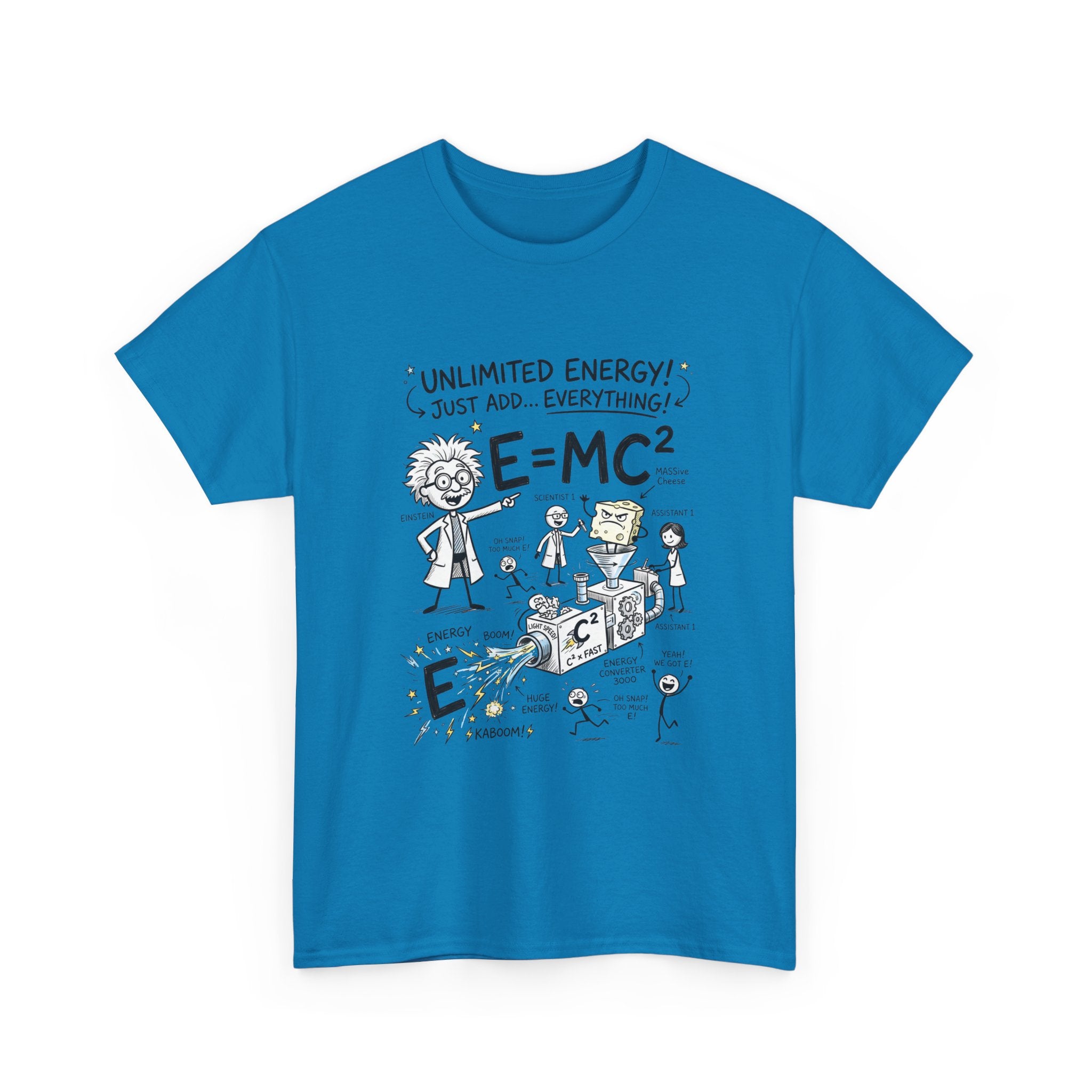 Science Cartoon T-Shirt — "Unlimited Energy! Just Add Everything" E=MC2 Graphic Tee