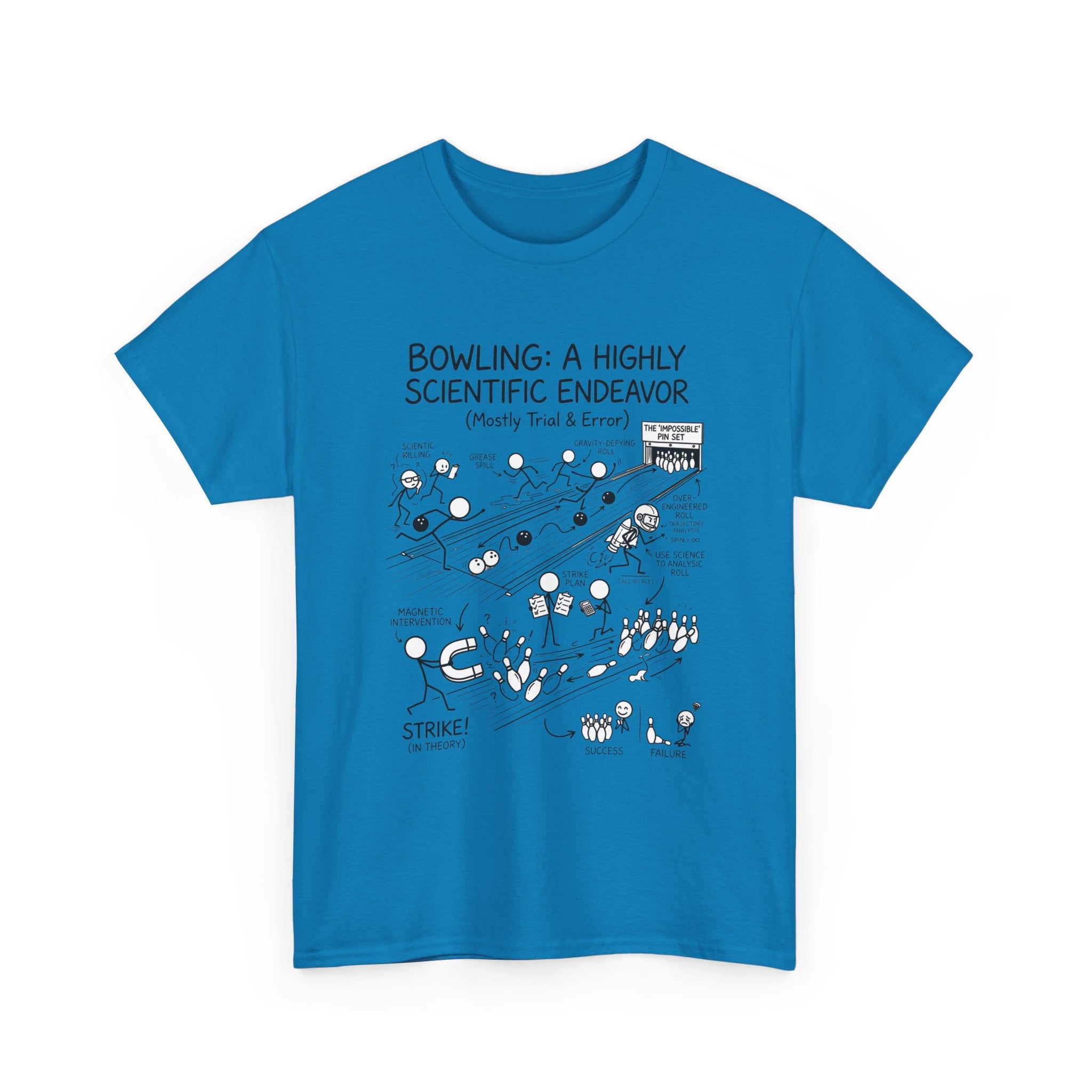 Bowling: A Highly Scientific Endeavor Tee