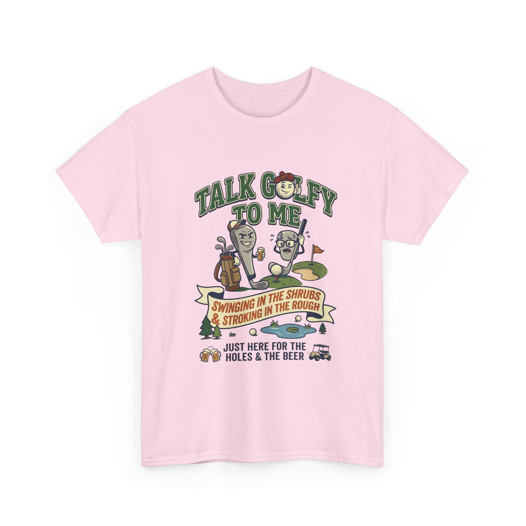 Golf T-Shirt - "Talk Golfy To Me" Funny Golfers Tee (Holes, Beer & Swinging in the Rough)