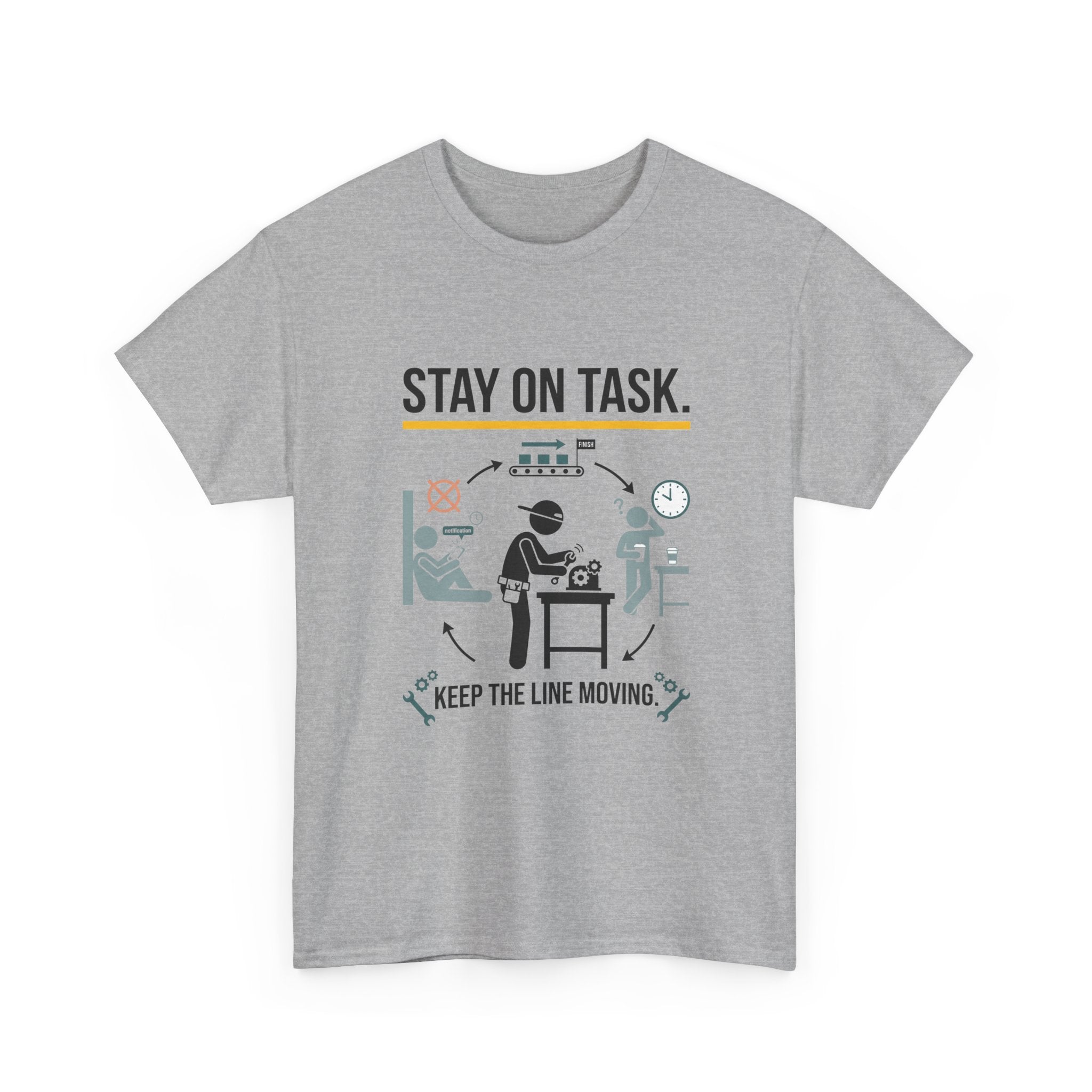 Stay On Task T-Shirt — Keep the Line Moving Productivity Tee