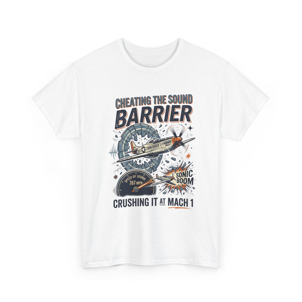 Cheating the Sound Barrier Aviation T-Shirt – "Crushing It at Mach 1" Pilot Tee