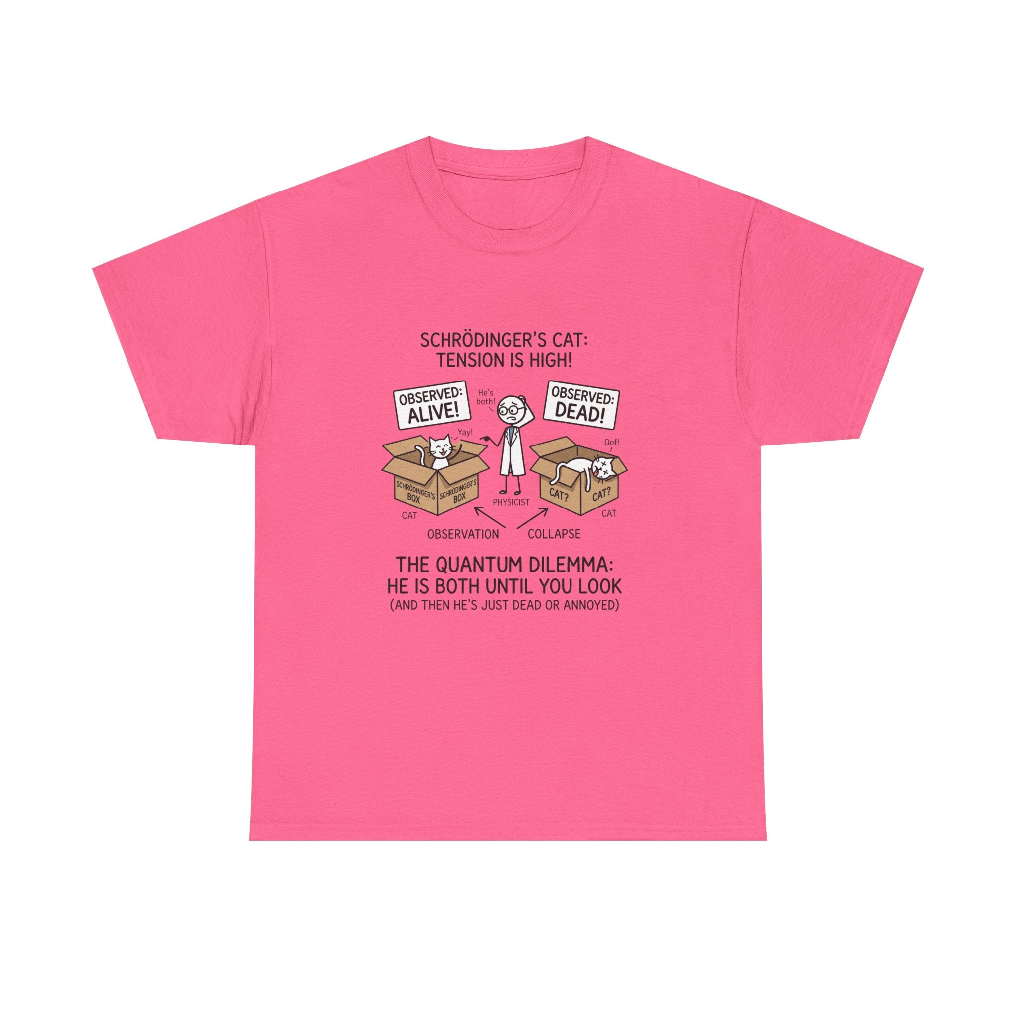 Schrödinger's Cat Funny Science T-Shirt — Quantum Mechanics Humor Tee