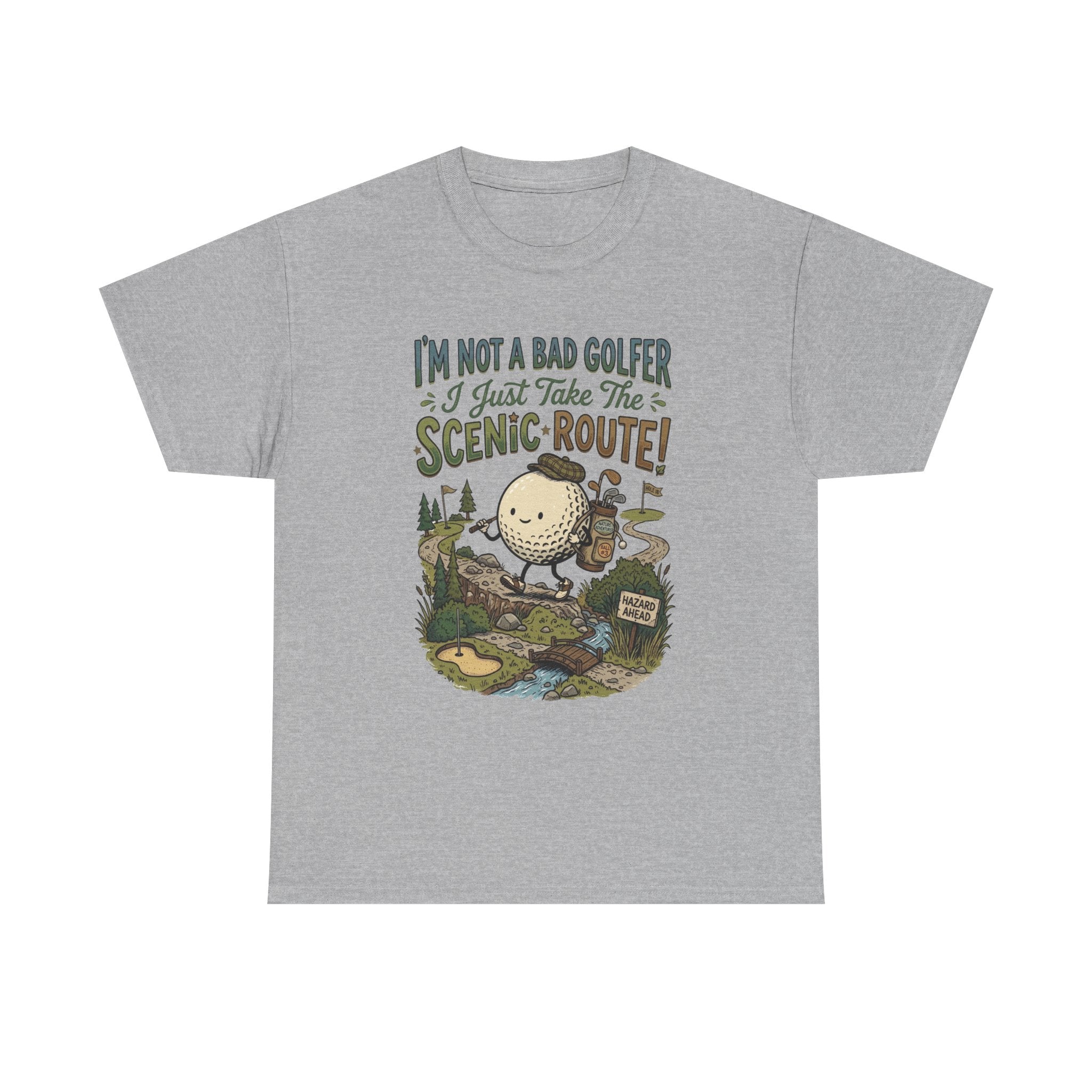 Golf T-Shirt - "I'm Not a Bad Golfer I Just Take the Scenic Route" Funny Golf Gift