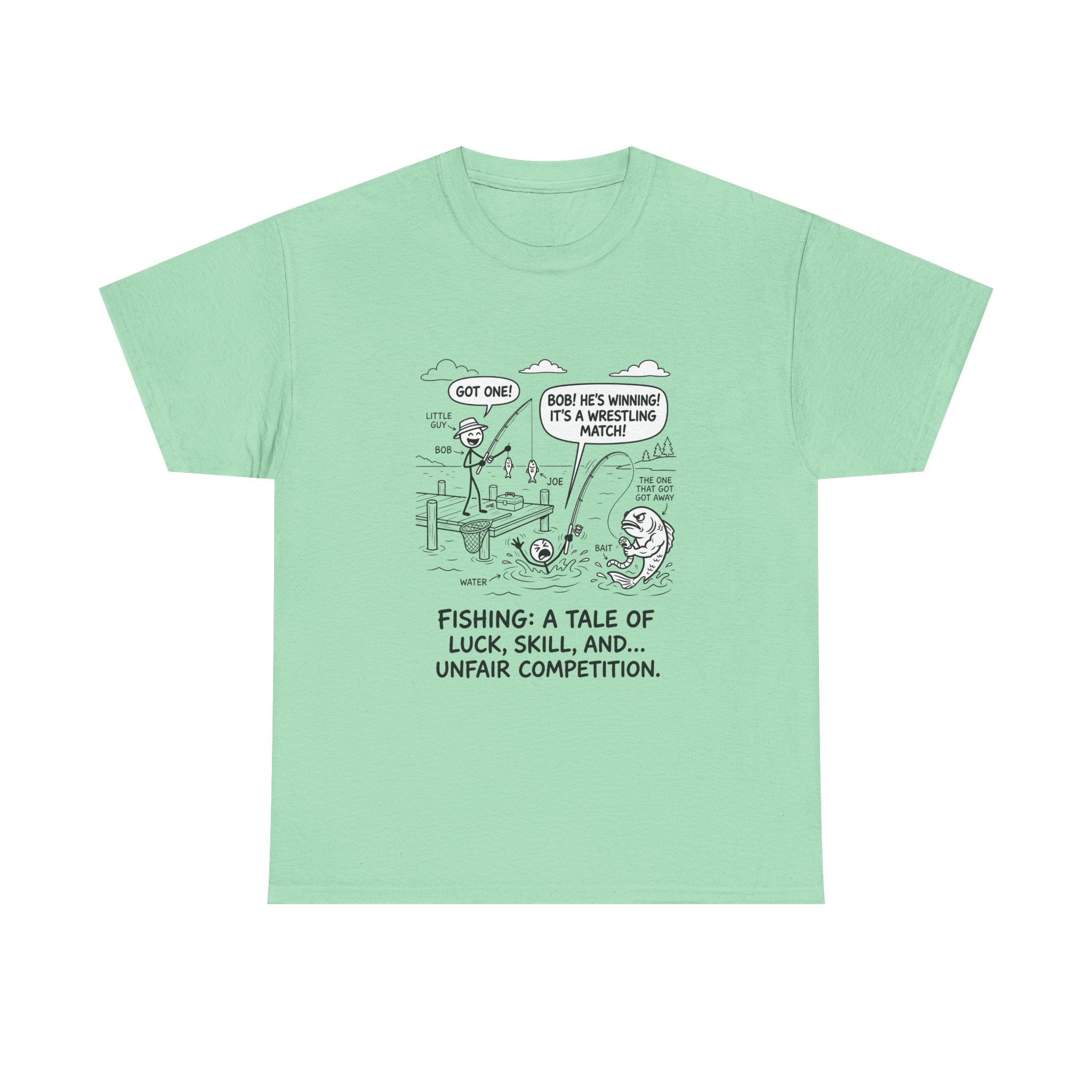 Fishing Cartoon T-Shirt — “Fishing: A Tale of Luck, Skill, and... Unfair Competition”