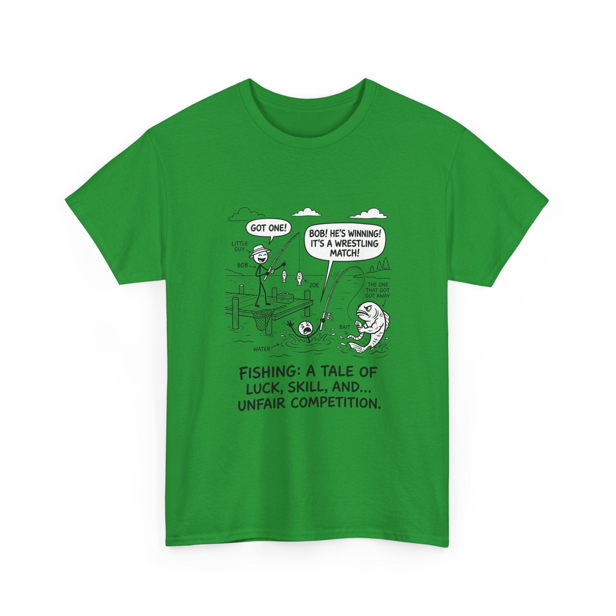 Fishing Cartoon T-Shirt — “Fishing: A Tale of Luck, Skill, and... Unfair Competition”