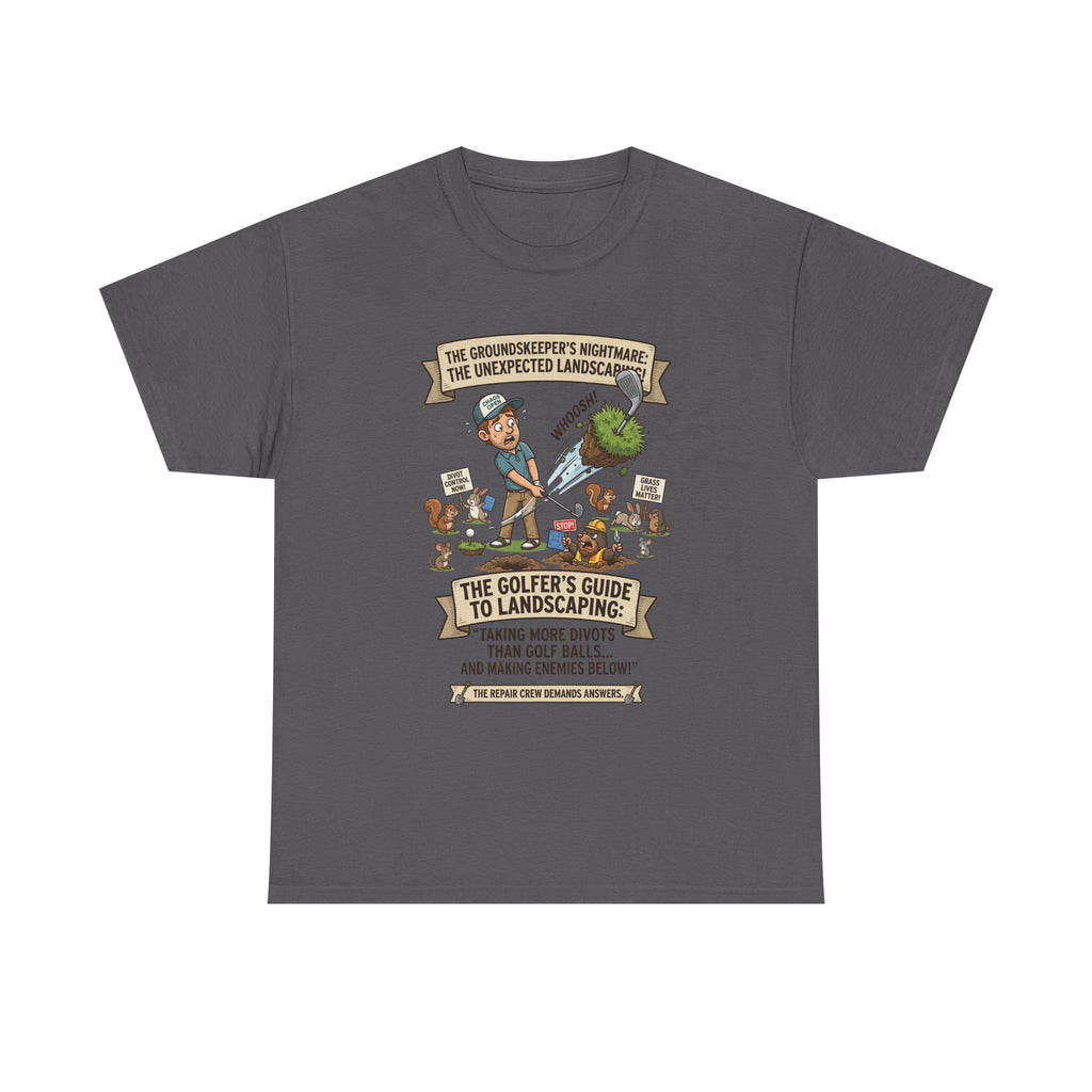 Golf T-Shirt — "The Golfer’s Guide to Landscaping" Funny Divot Course Humor Tee