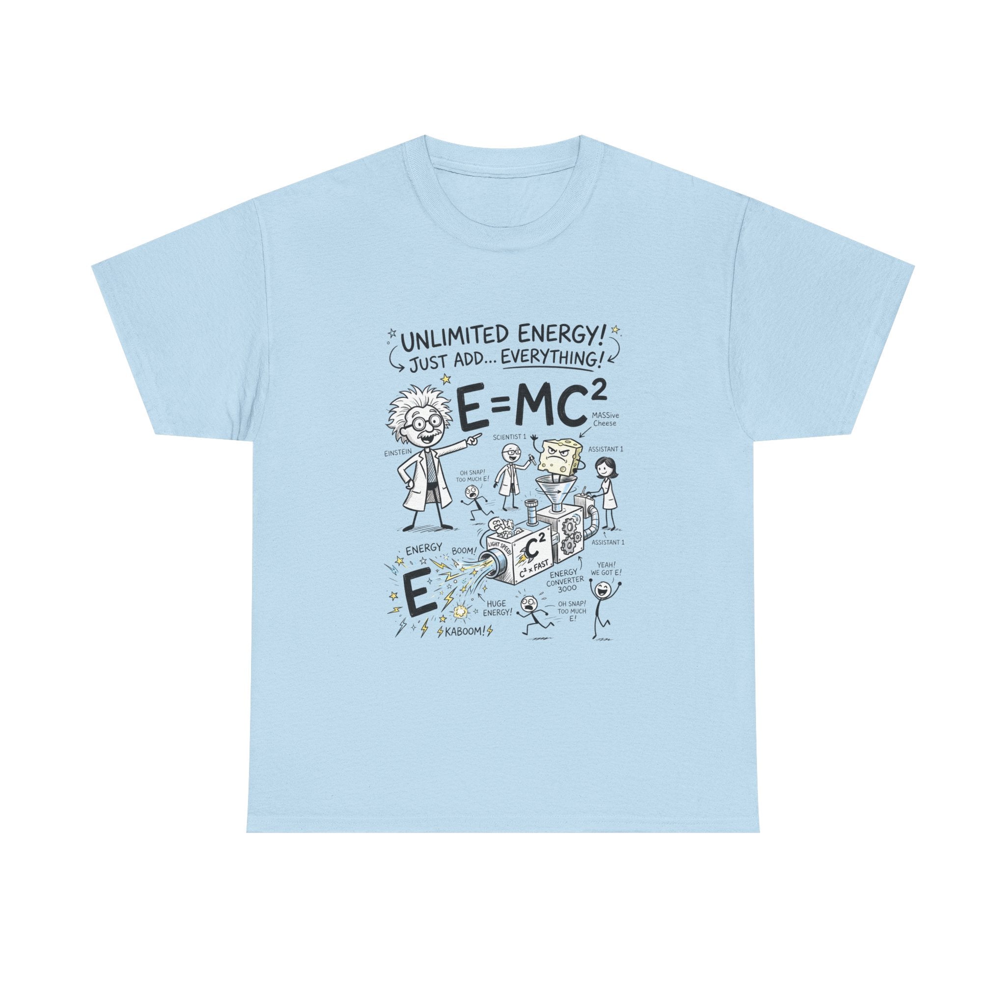 Science Cartoon T-Shirt — "Unlimited Energy! Just Add Everything" E=MC2 Graphic Tee