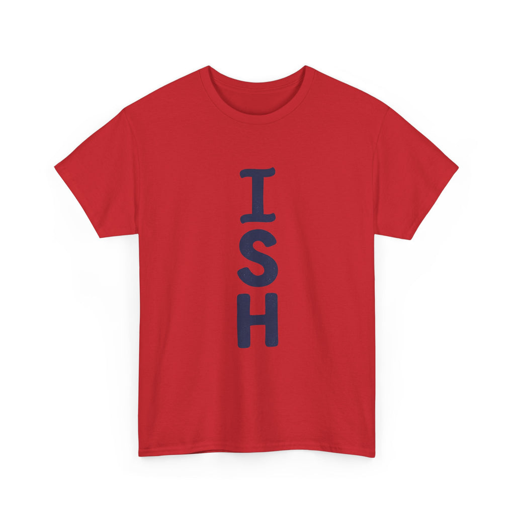 ISH Vertical Graphic Tee — Playful 'ISH' Text Casual T‑Shirt