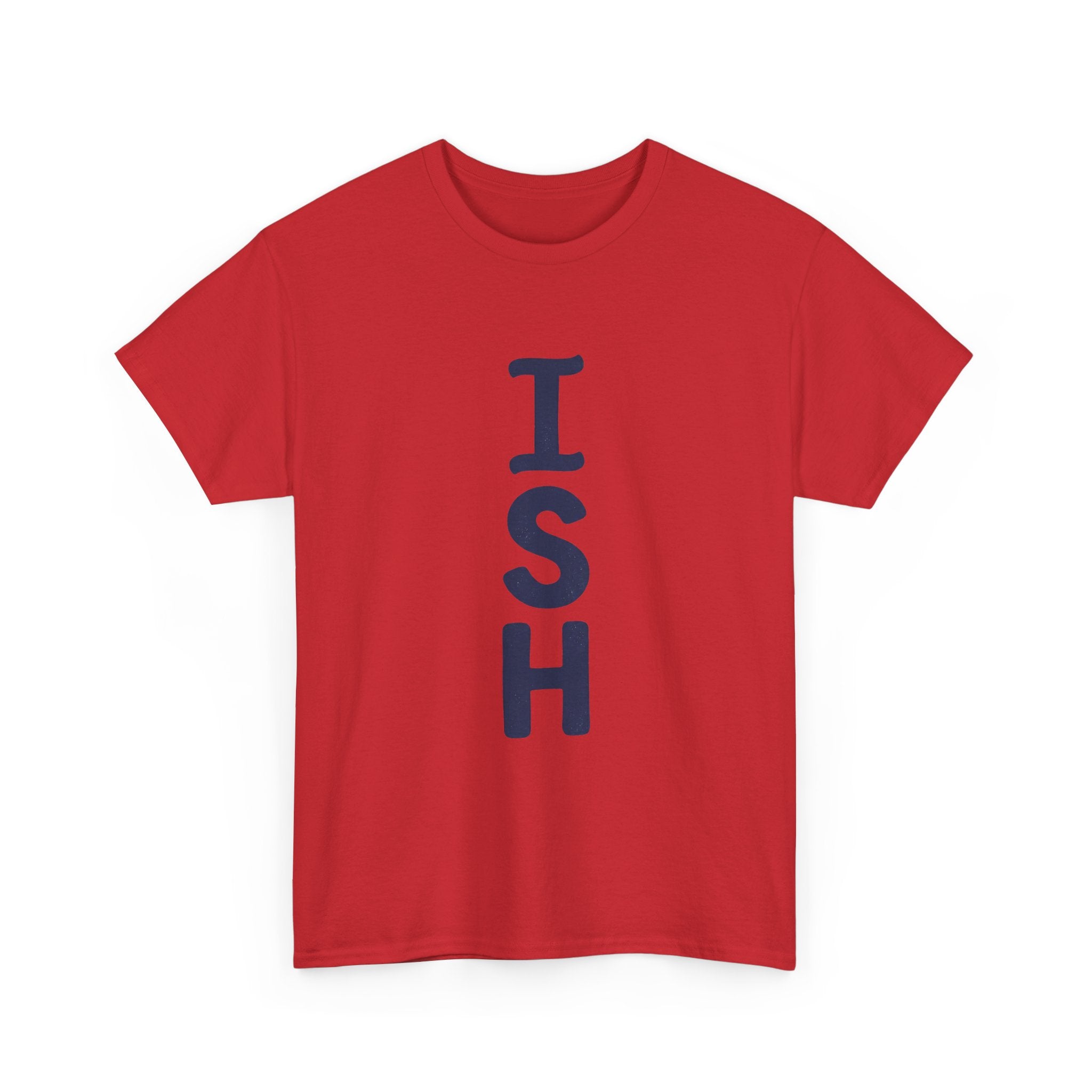 ISH Vertical Graphic Tee — Playful 'ISH' Text Casual T‑Shirt