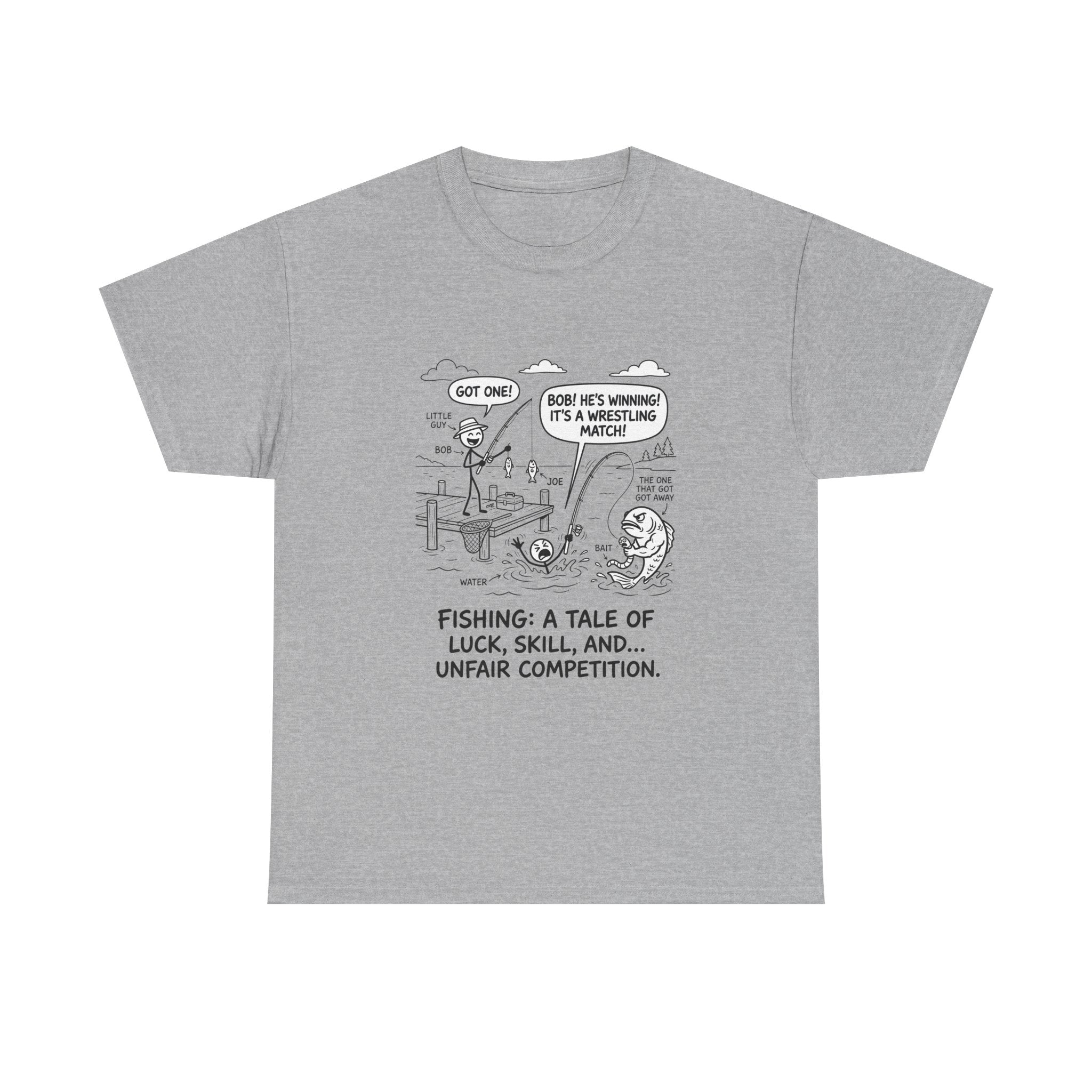 Fishing Cartoon T-Shirt — “Fishing: A Tale of Luck, Skill, and... Unfair Competition”