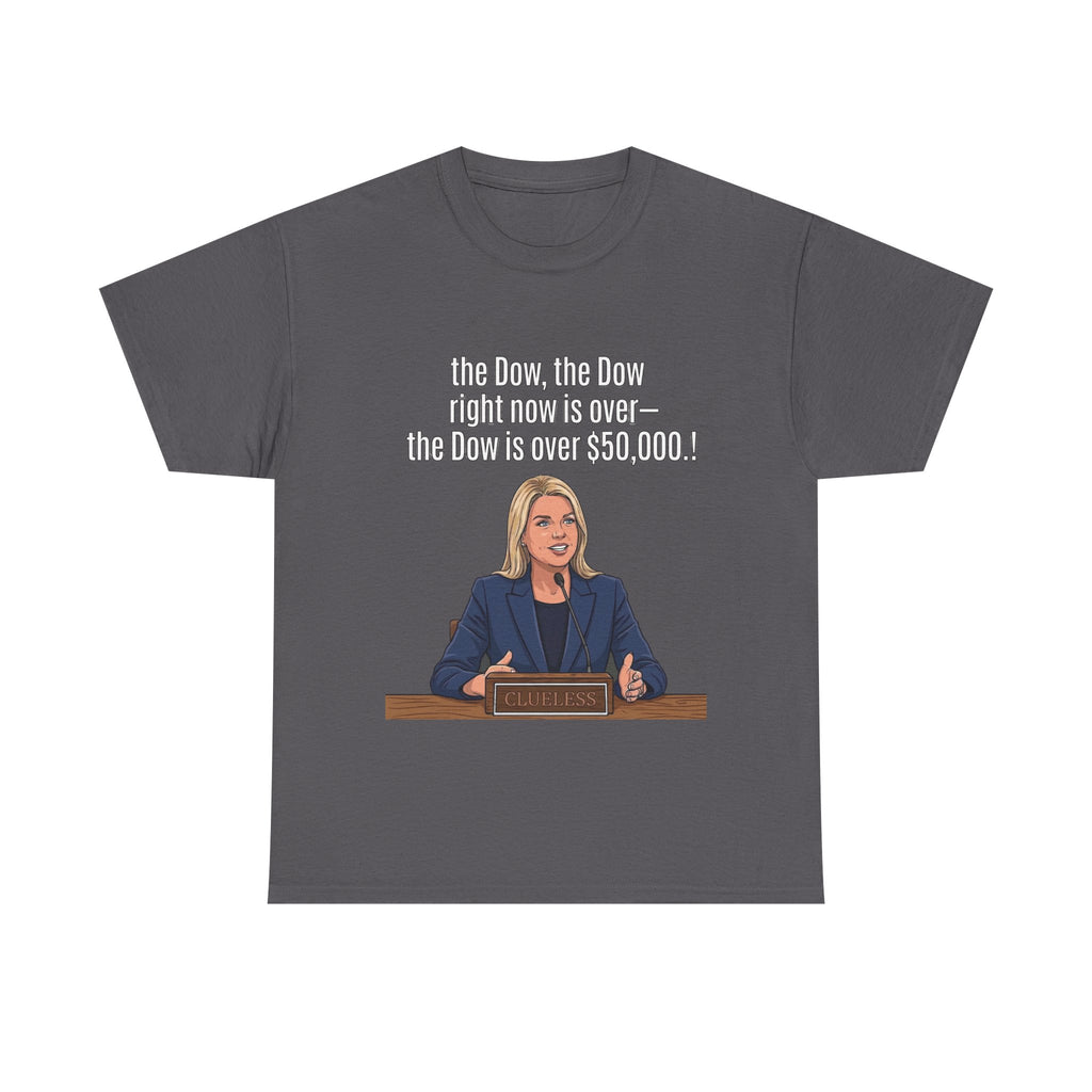 T-Shirt — 'The Dow, The Dow right now is over... The Dow is over 50,000' Graphic Tee