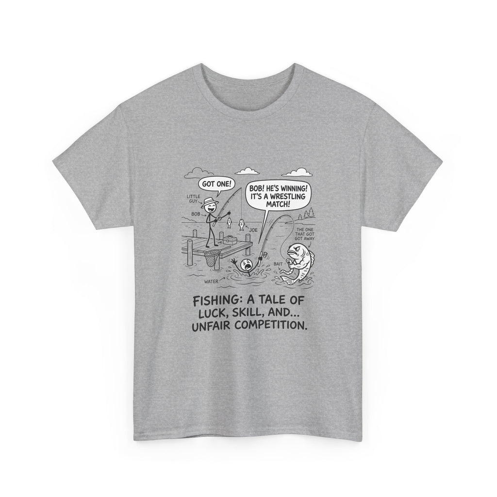 Fishing Cartoon T-Shirt — “Fishing: A Tale of Luck, Skill, and... Unfair Competition”