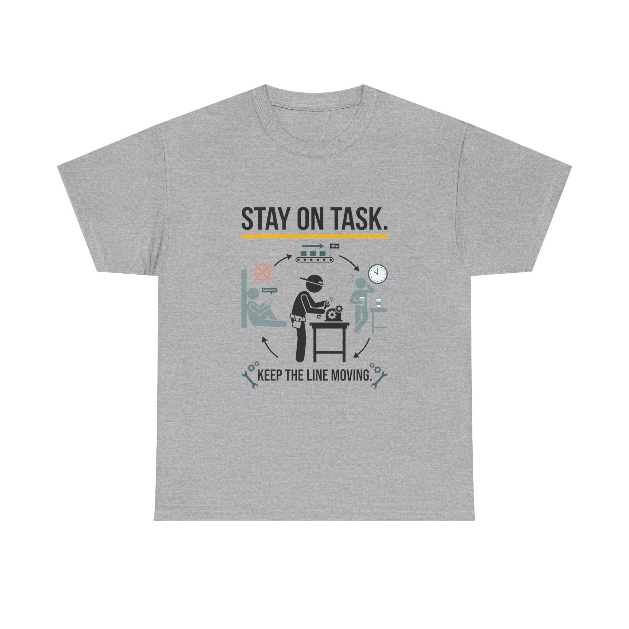 Stay On Task T-Shirt — Keep the Line Moving Productivity Tee
