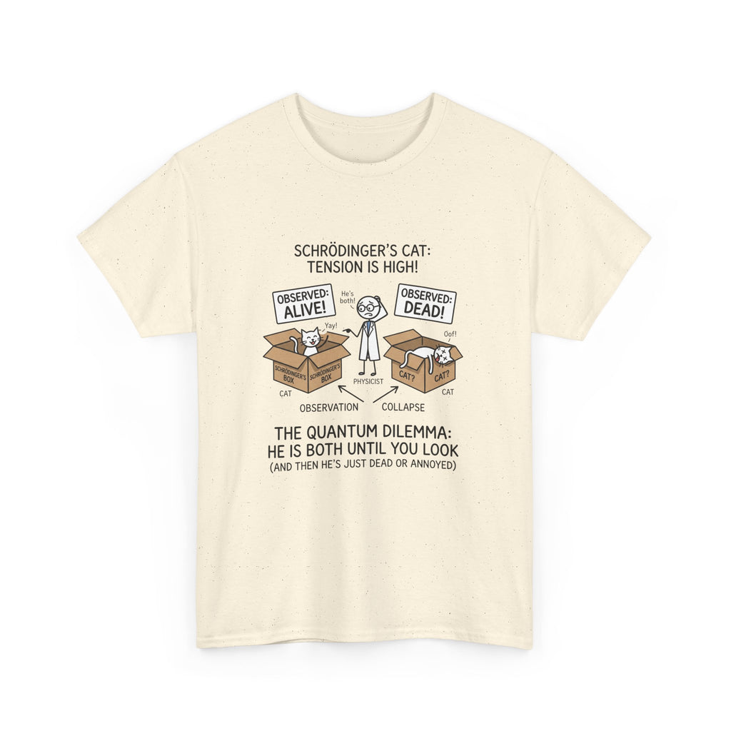 Schrödinger's Cat Funny Science T-Shirt — Quantum Mechanics Humor Tee